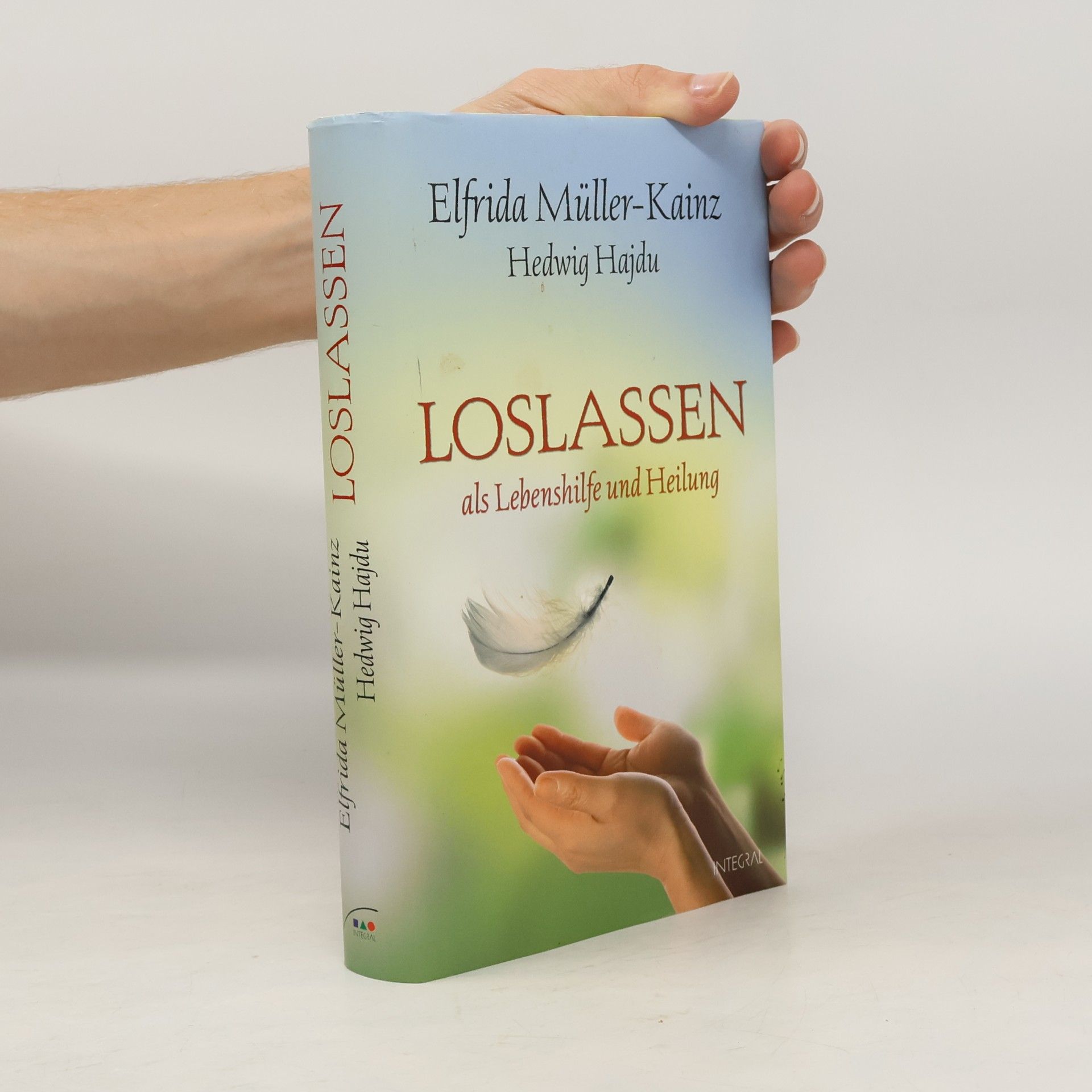 Elfrida Müller-Kainz Loslassen als Lebenshilfe und Heilung