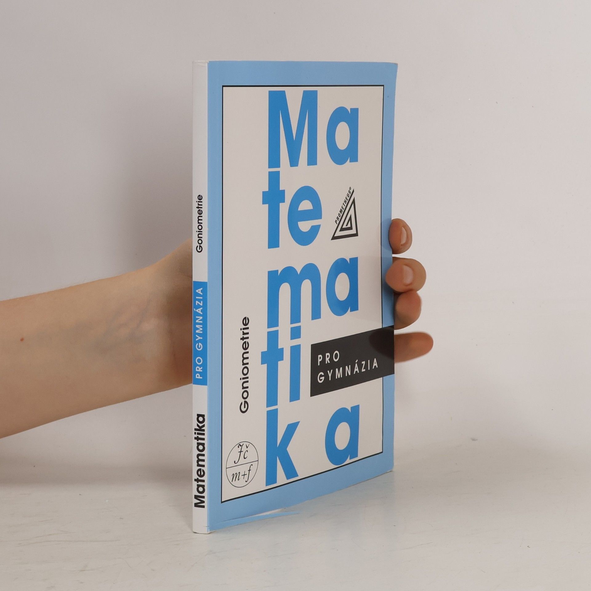 Oldřich Odvárko Matematika pro gymnázia. Goniometrie