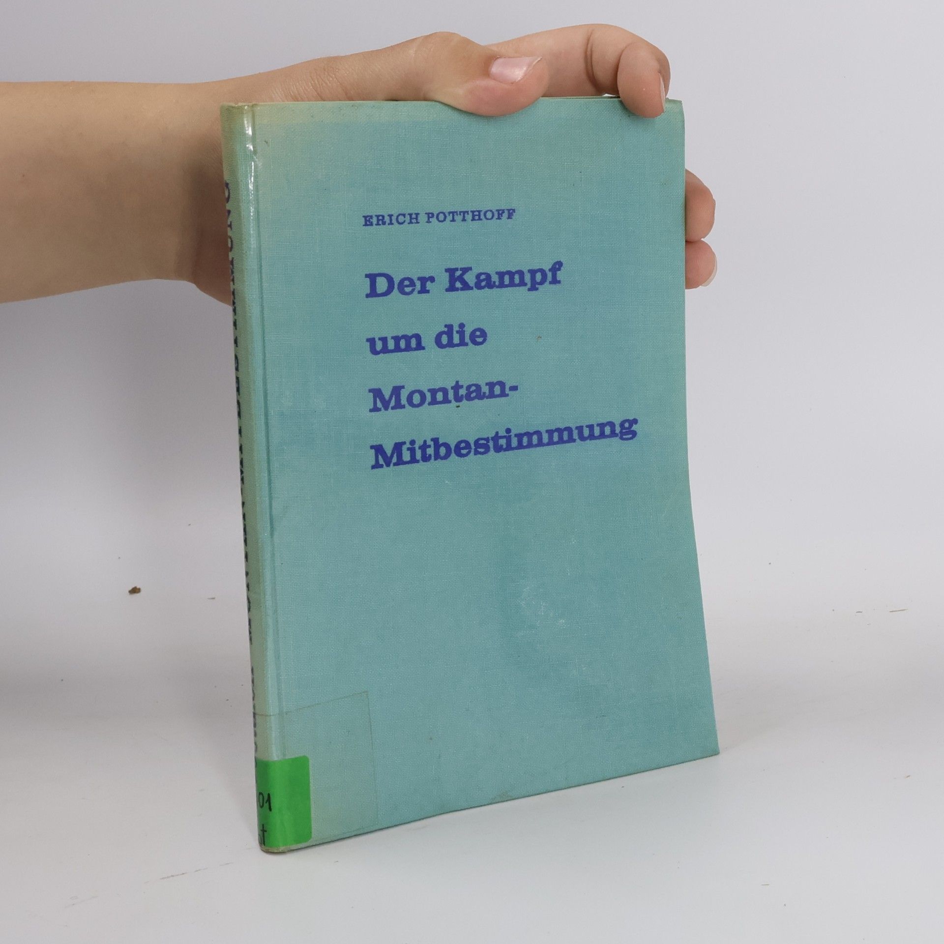 Der Kampf um die Montan- Mitbestimmung