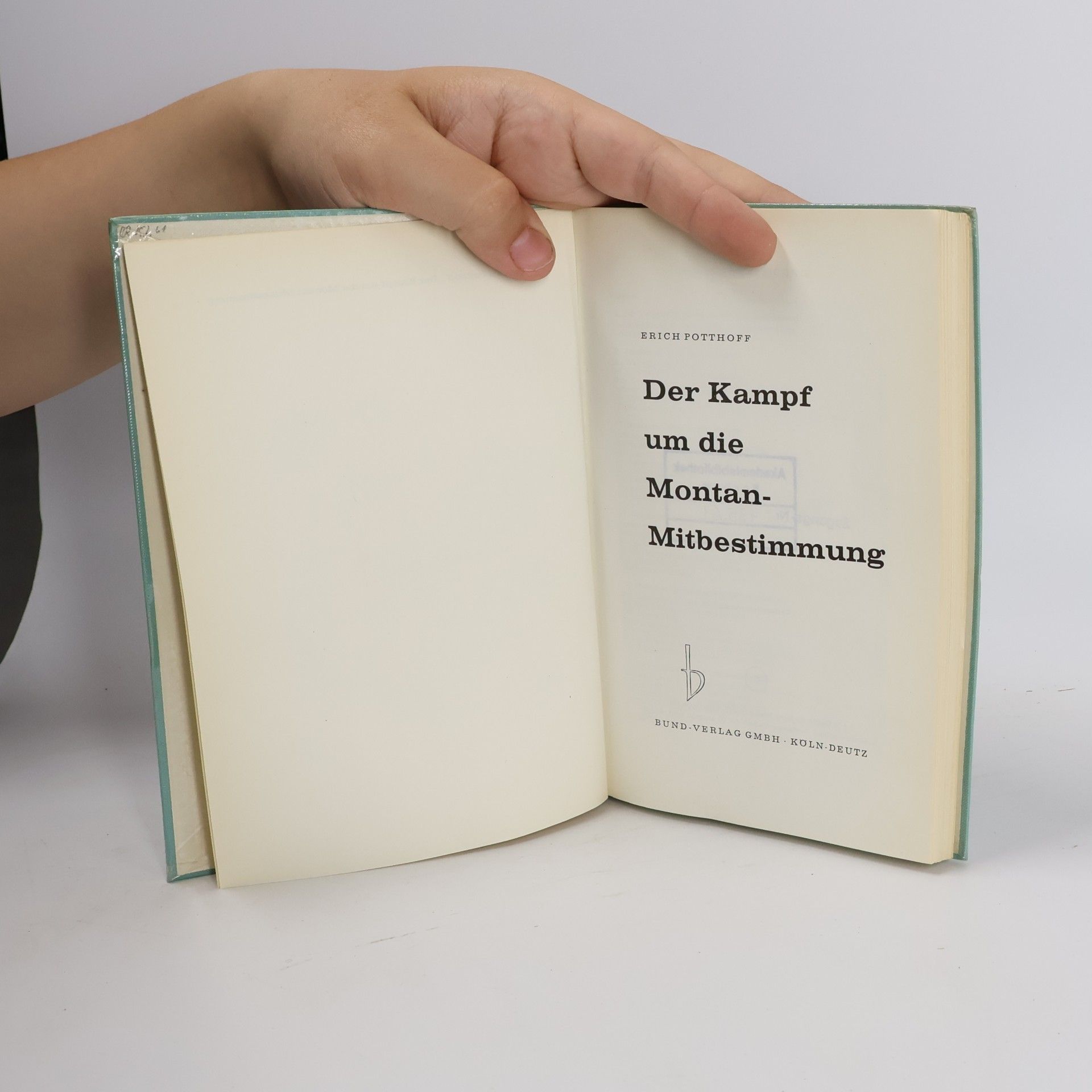 Erich Potthoff Der Kampf um die Montan- Mitbestimmung