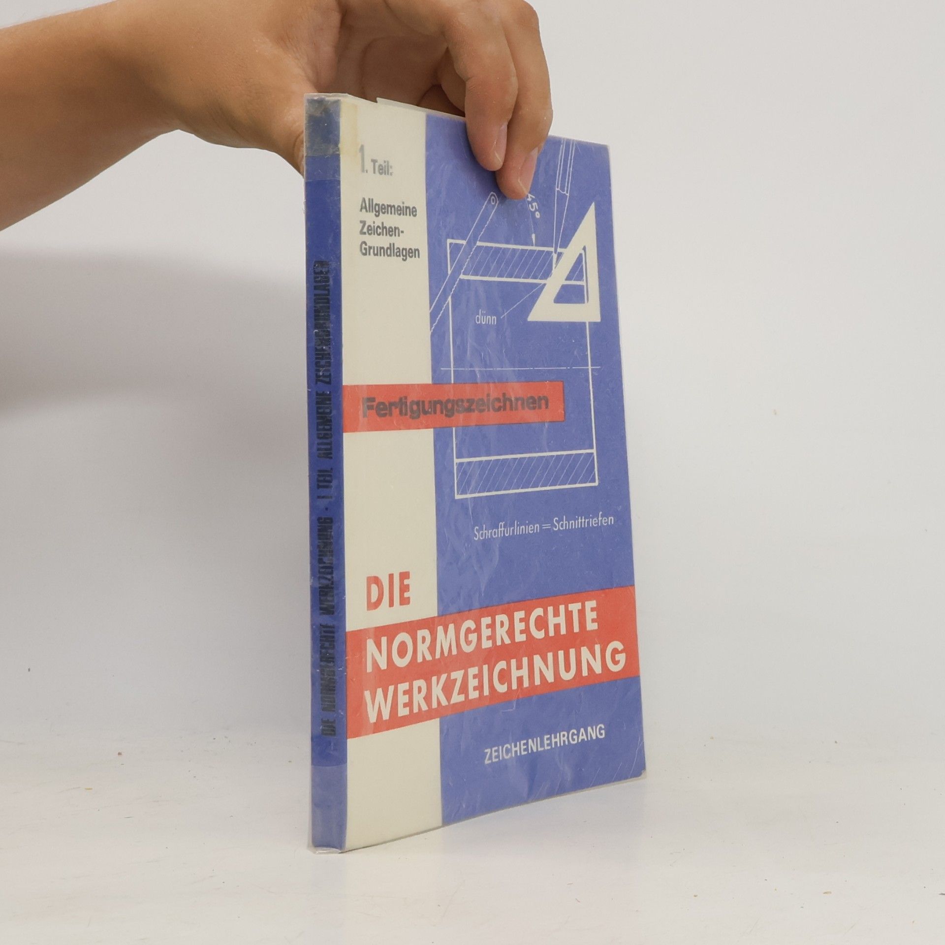 Autorenkollektiv Die Normgerechte werkzeichnung. Teil I