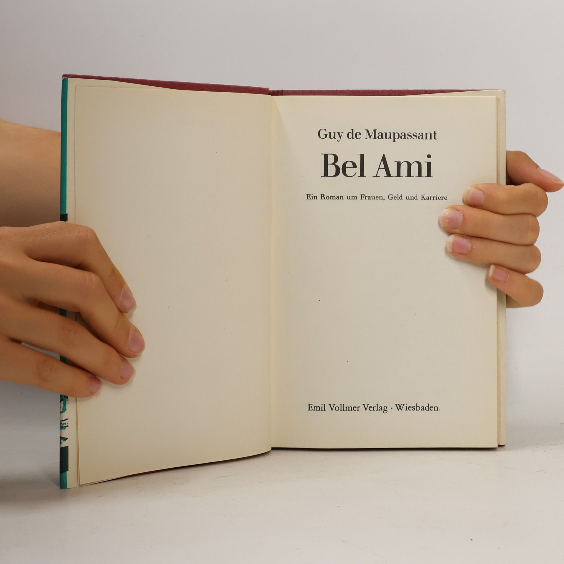 Guy de Maupassant Bel Ami. Ein Roman um Frauen Geld und Karriere