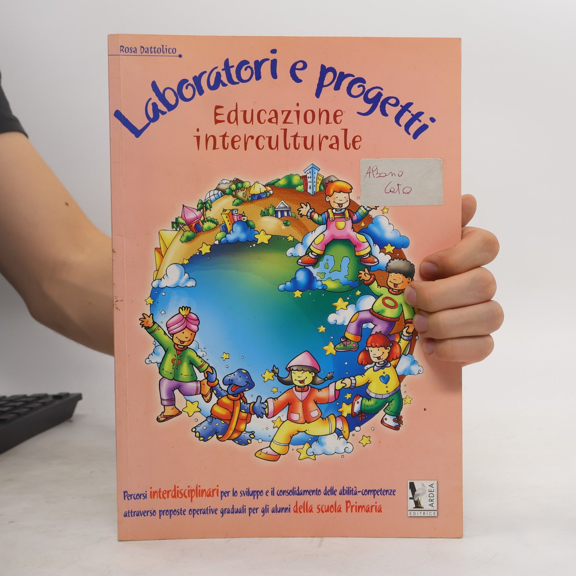 Rosa Dattolico Laboratori e progetti. Educazione interculturale. Per la Scuola elementare