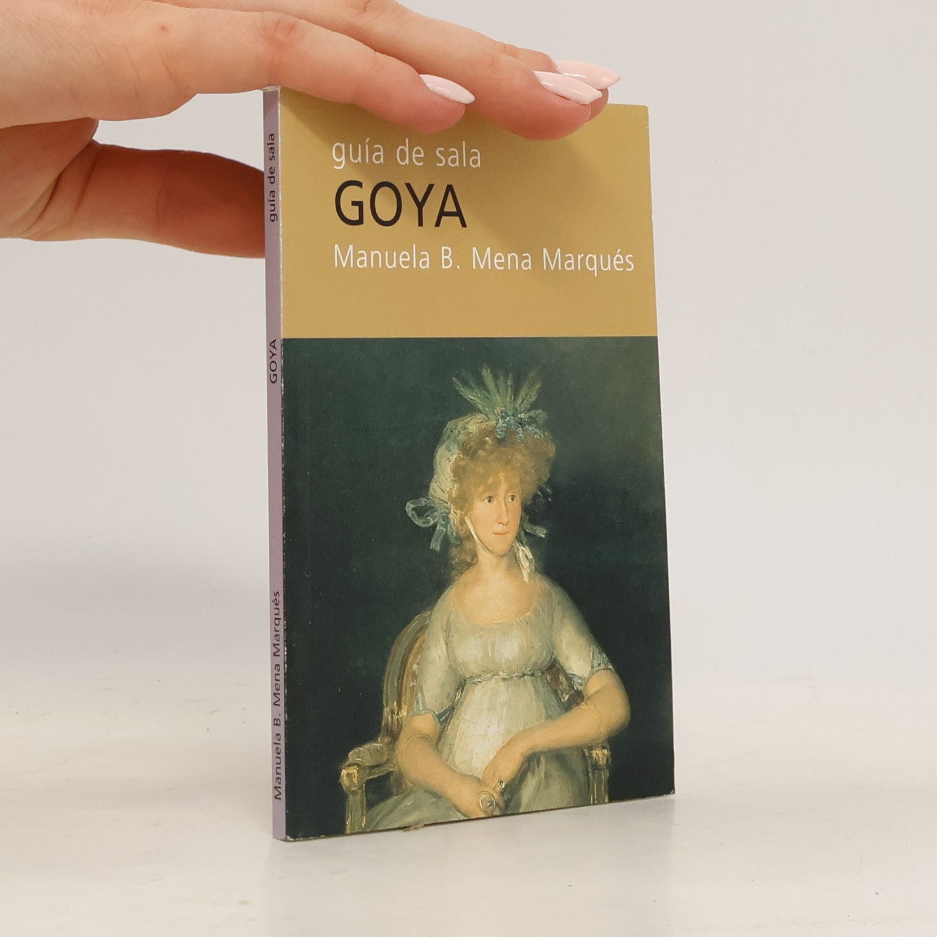 Manuela B. Mena Marqués Guía de sala Goya - Ed. 2004