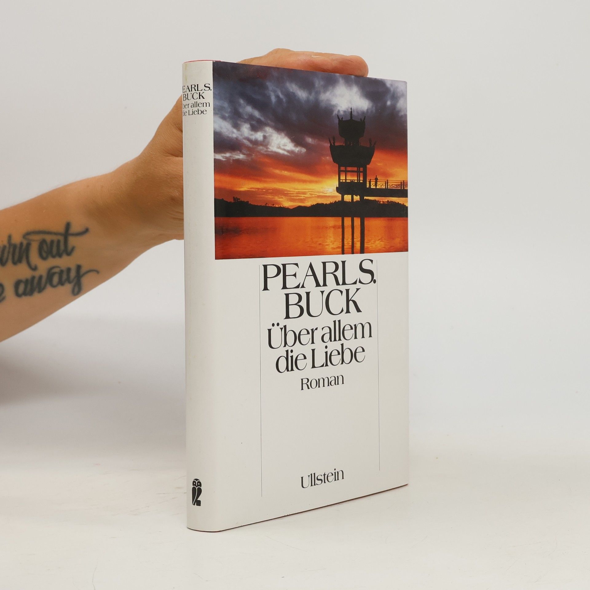 Pearl S. Buck Über allem die Liebe