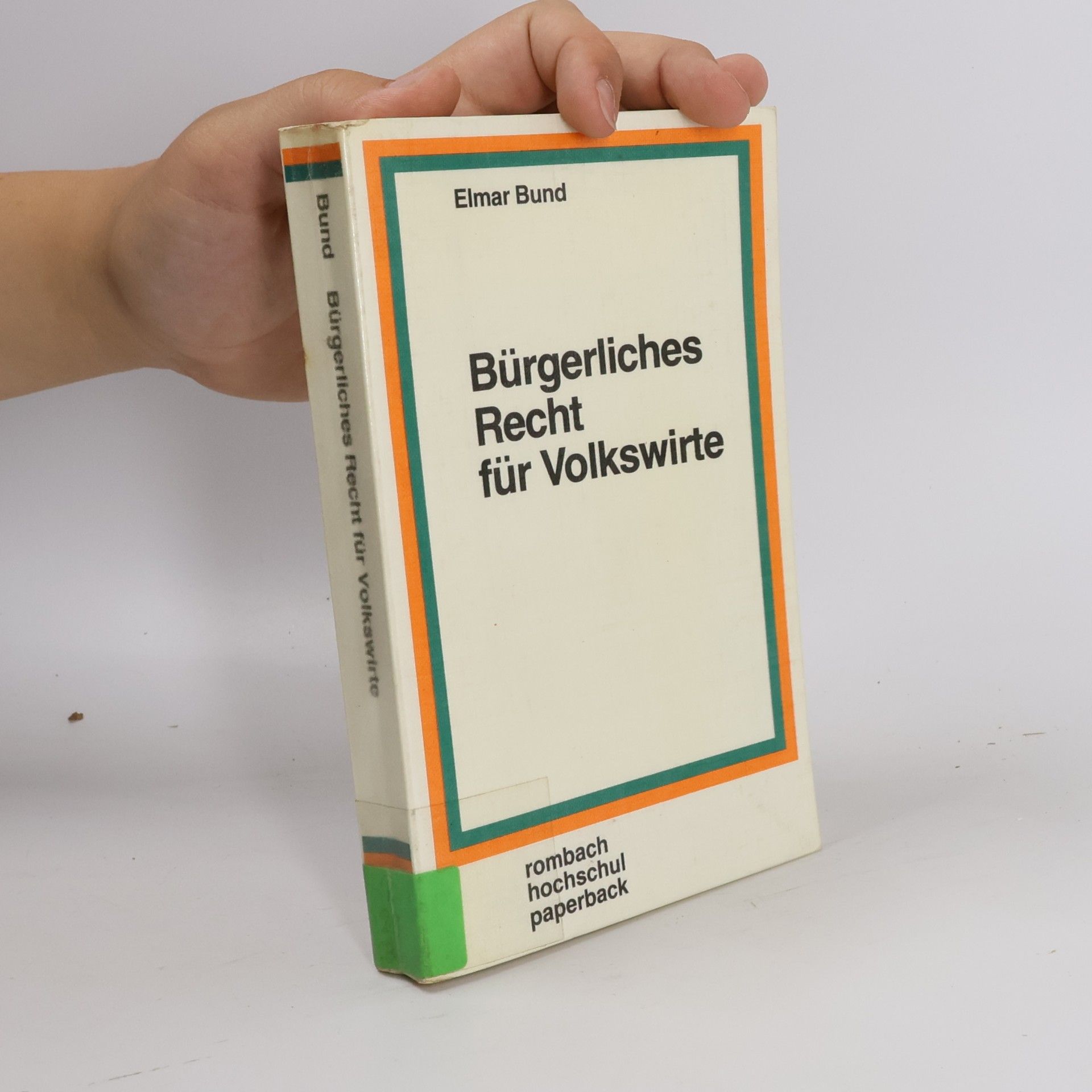 Elmar Bund Bürgerliches Recht für Volkswirte