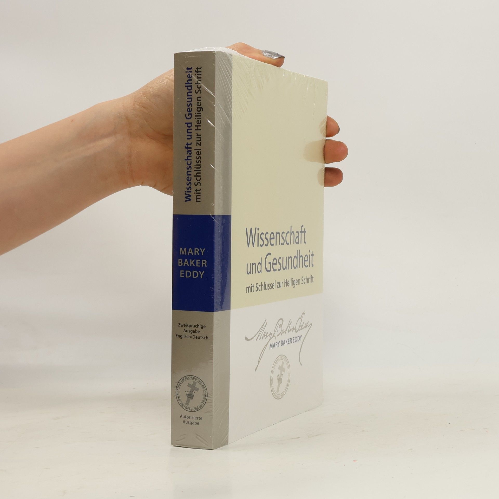 Mary Baker Eddy Wissenschaft und Gesundheit: mit Schlüssel zur Heiligen Schrift