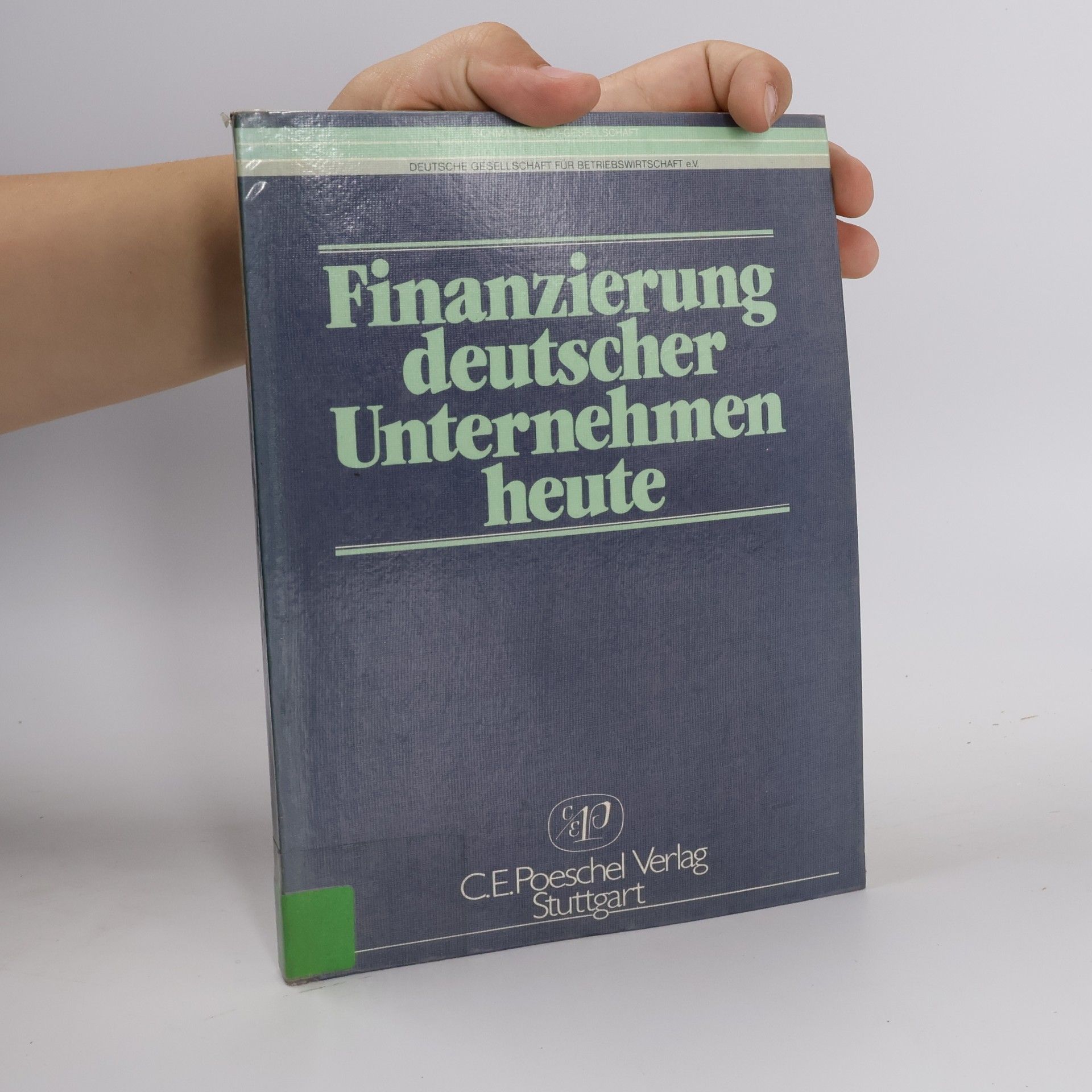 Deutsche Gesellschaft für Betriebswirtschaft e.V.: Finanzierung deutscher Unternehmen heute