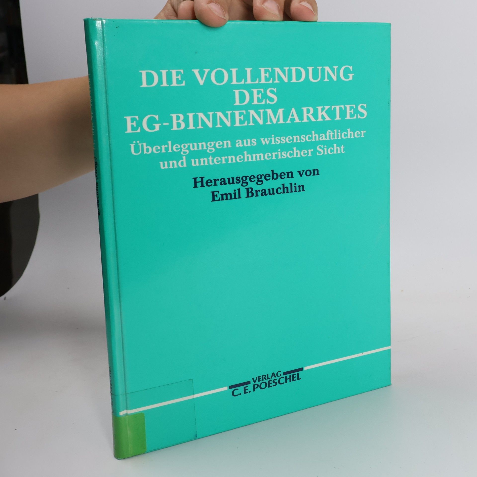 Emil Brauchlin Die Vollendung des EG-Binnenmarktes