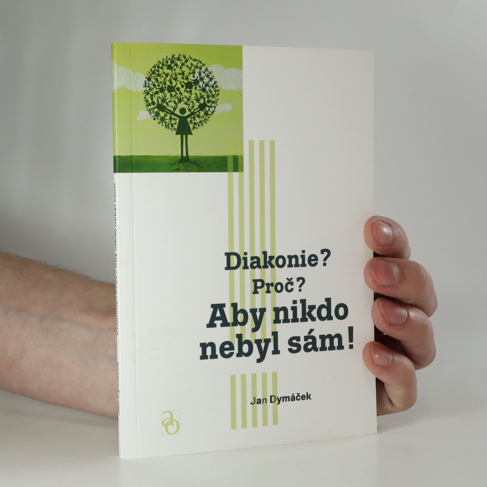 Jan Dymáček Diakonie? Proč? Aby nikdo nebyl sám!
