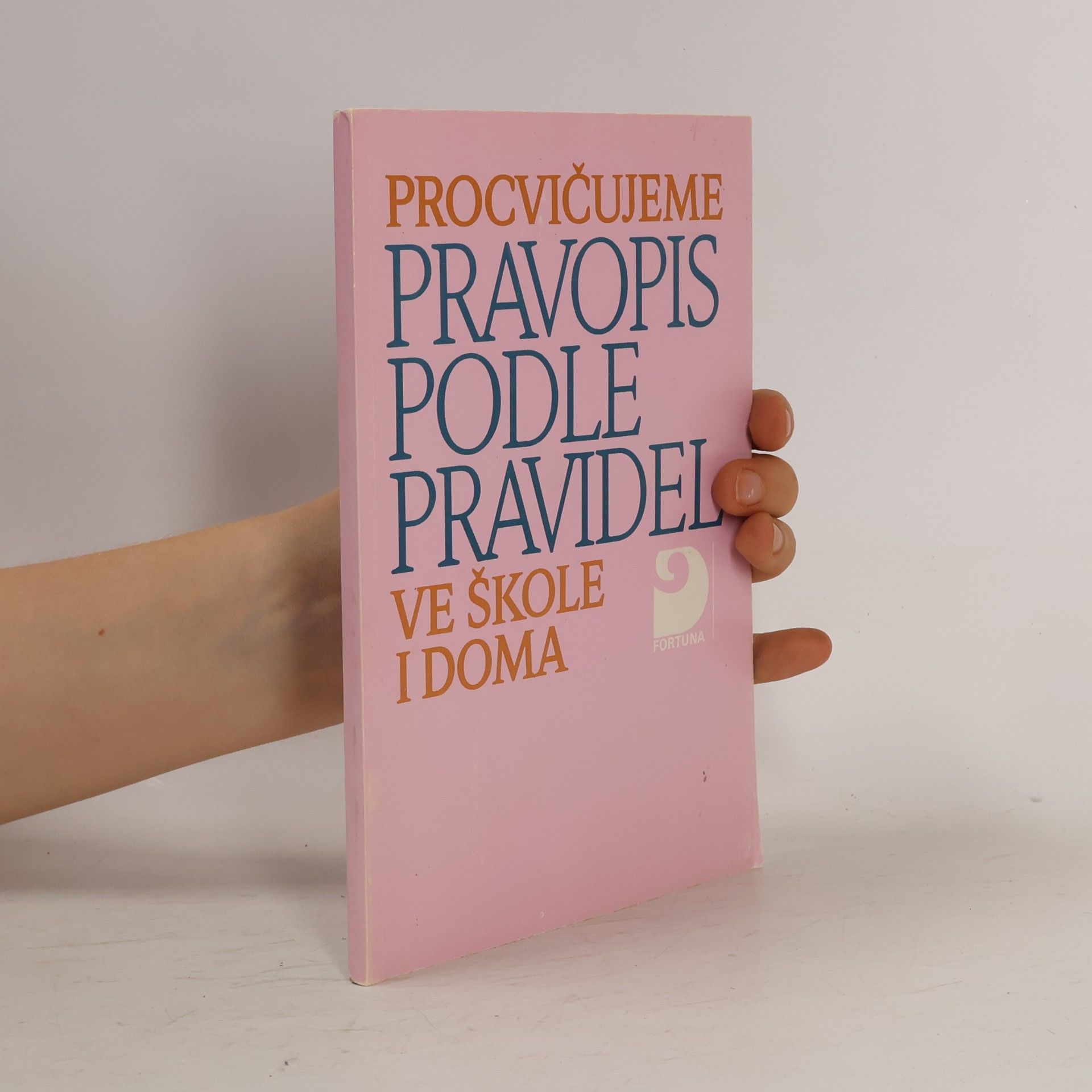 Karel Kamiš Procvičujeme pravopis podle Pravidel ve škole i doma