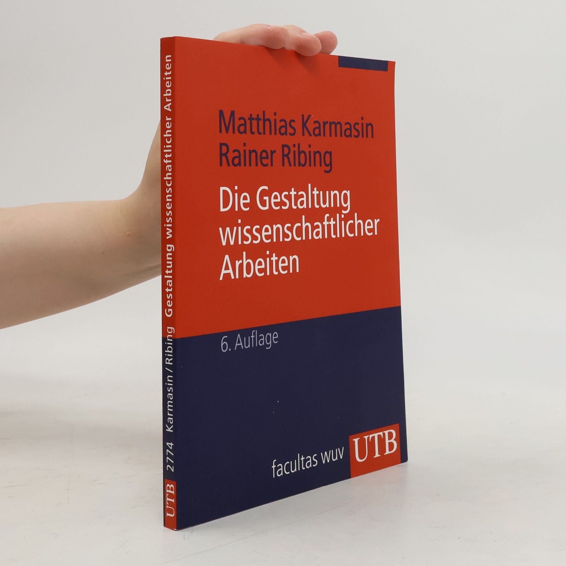 Matthias Karmasin Die Gestaltung wissenschaftlicher Arbeiten