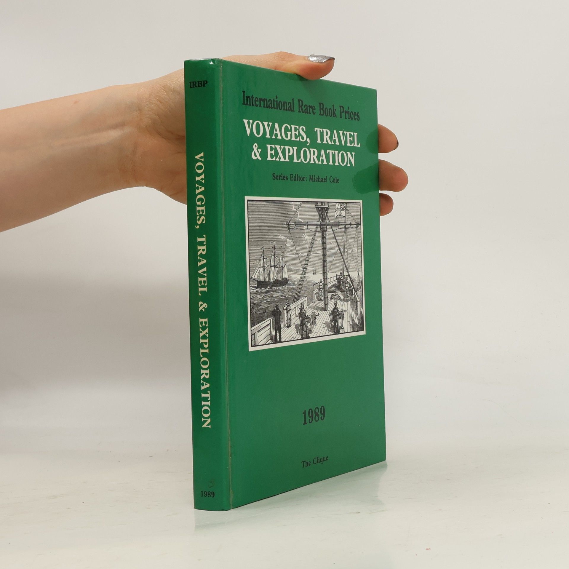Michael Cole International Rare Book Prices - 1989: Voyages, Travel & Exploration