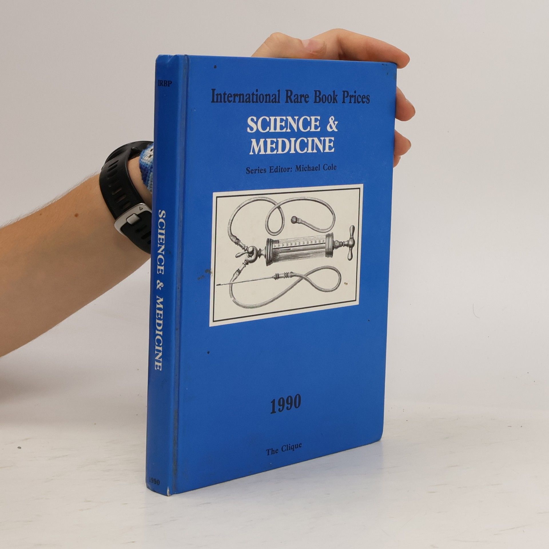 Michael Cole International Rare Book Prices: Science & Medicine/1990