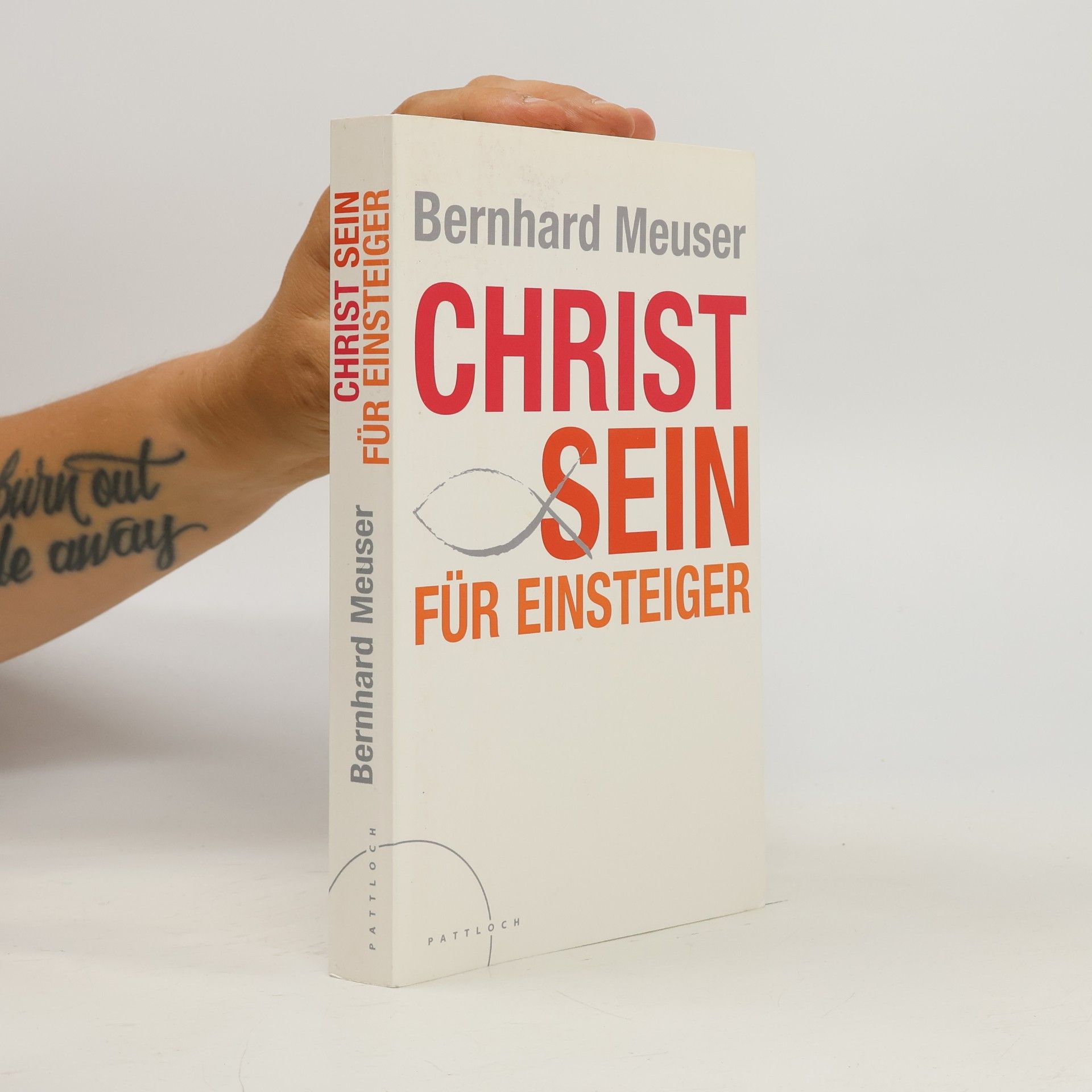 Bernhard Meuser Christ sein für Einsteiger