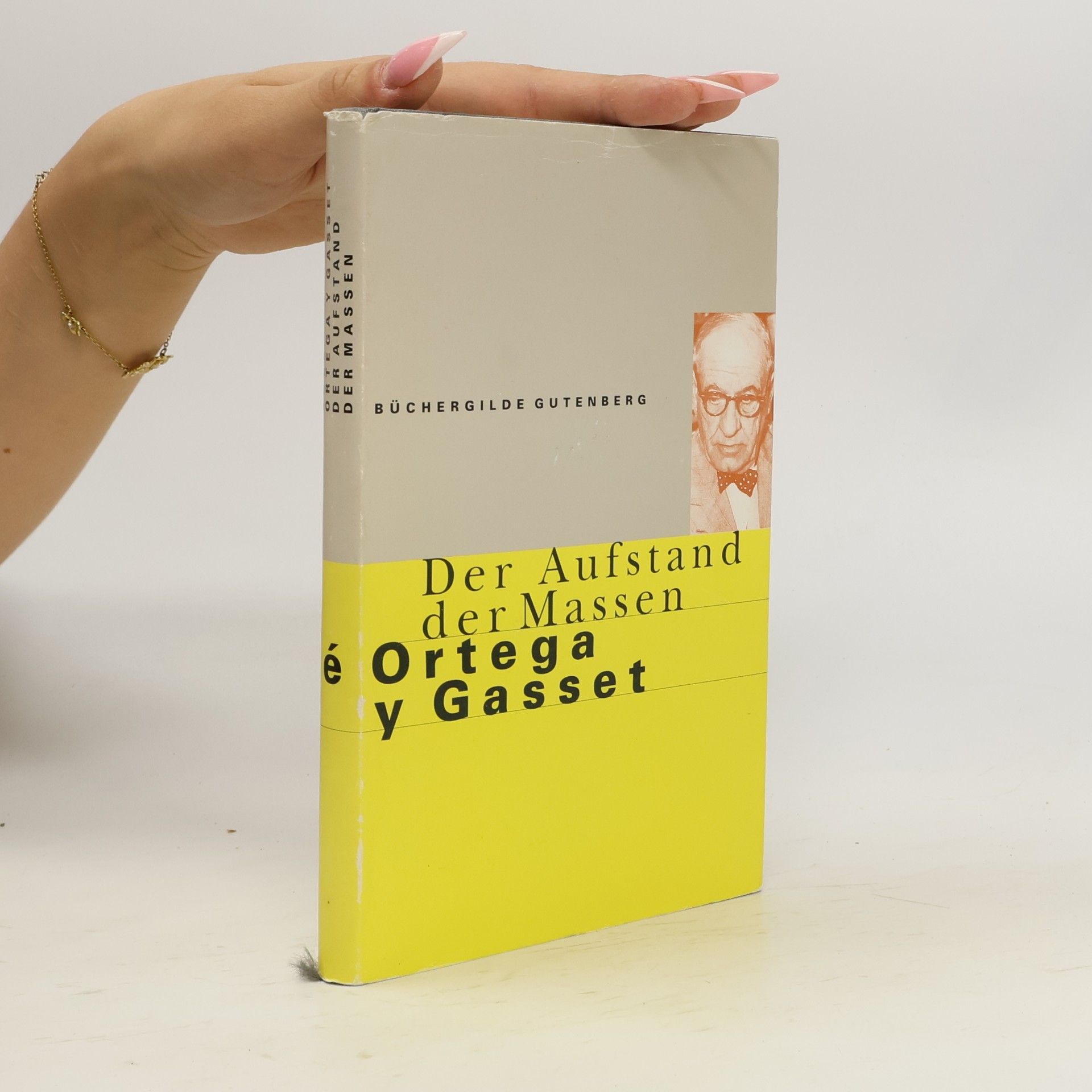 José Ortega y Gasset Der Aufstand der Massen