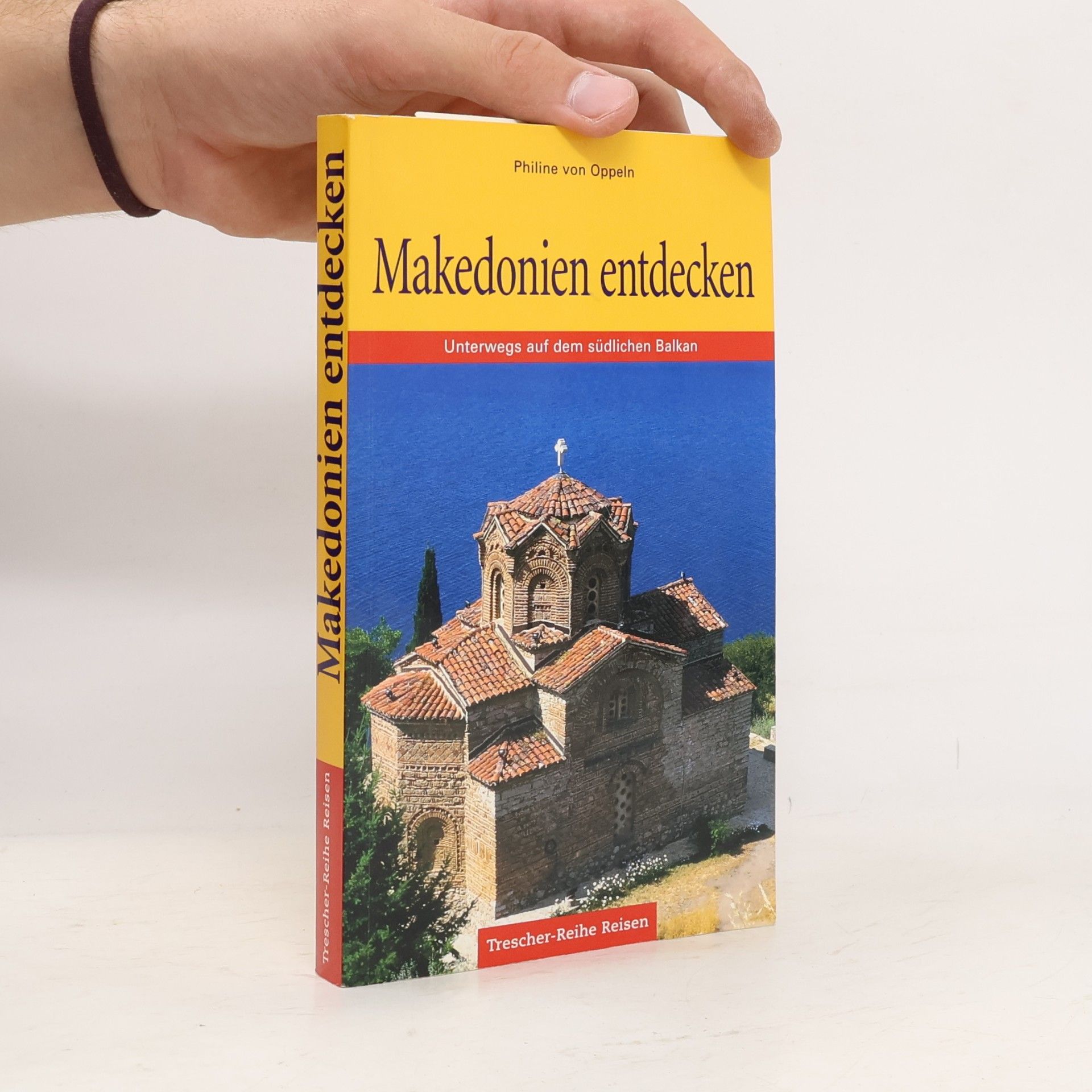 Philine von Oppeln Trescher-Reihe Reisen: Makedonien entdecken