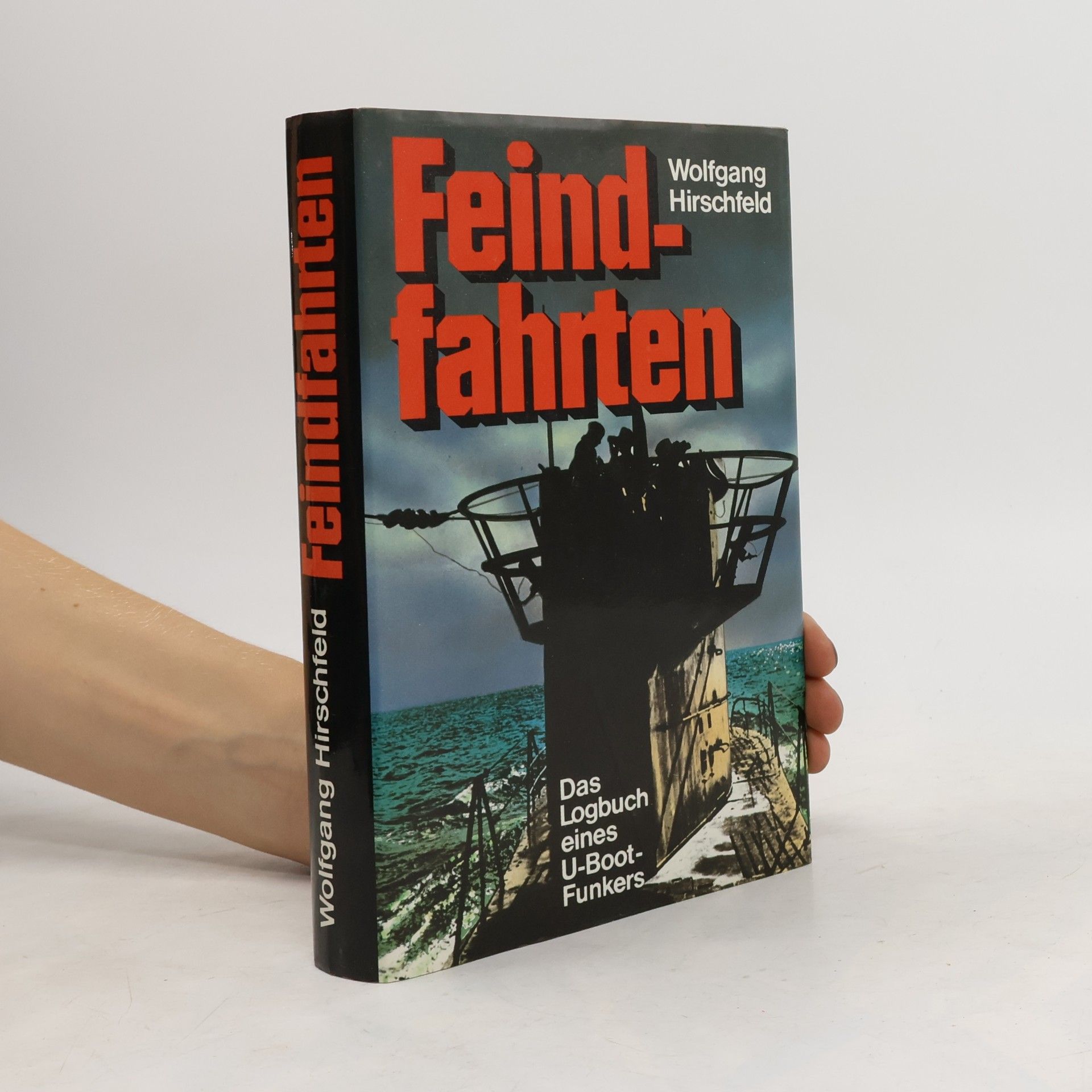 Wolfgang Hirschfeld Feindfahrten