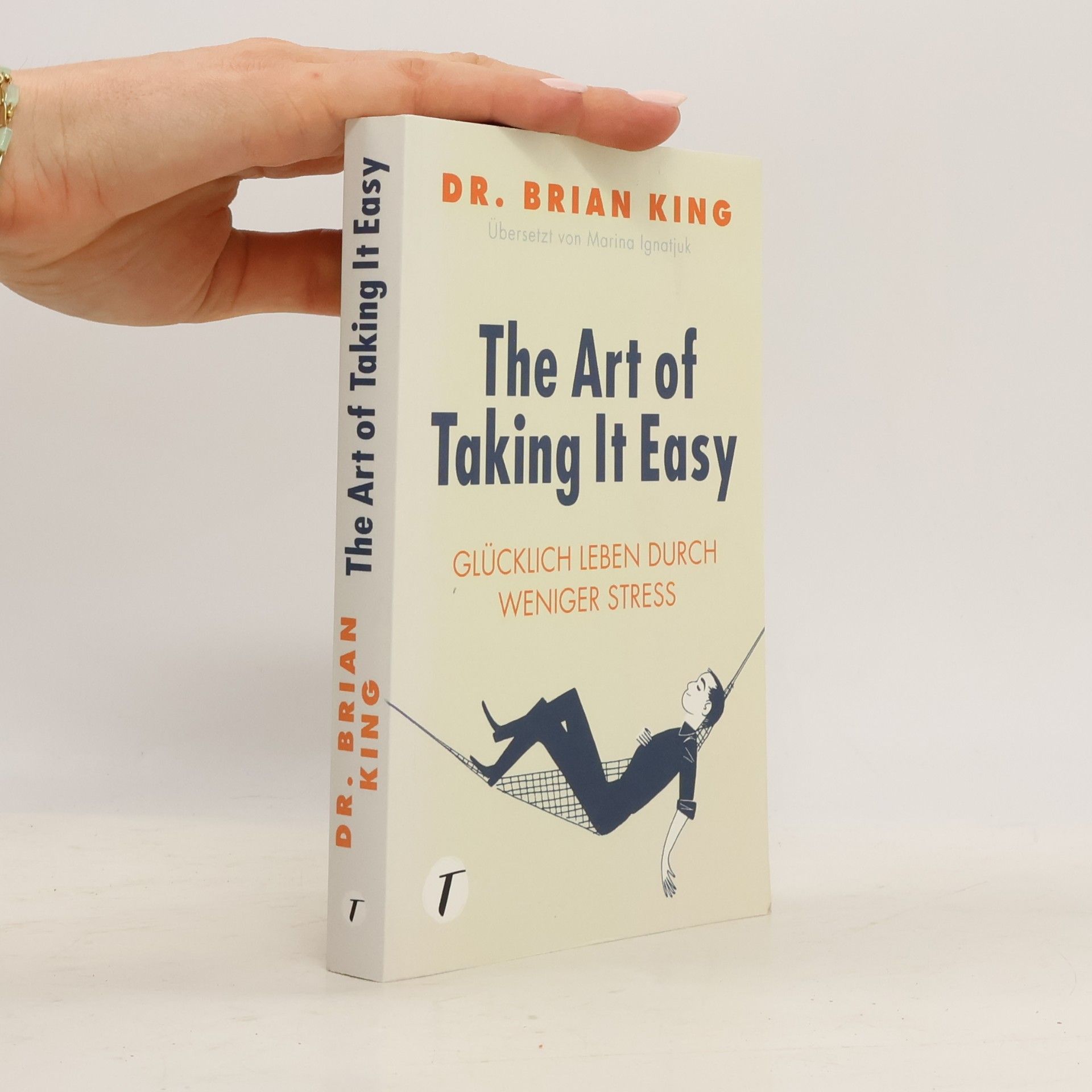 Dr. Brian King The Art of Taking It Easy