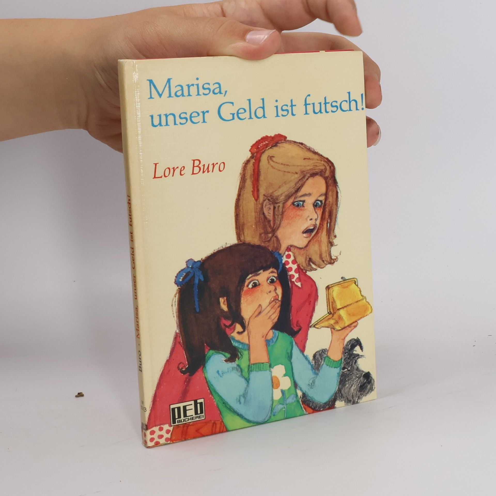 Marisa, unser Geld ist futsch. 1. Auflage.