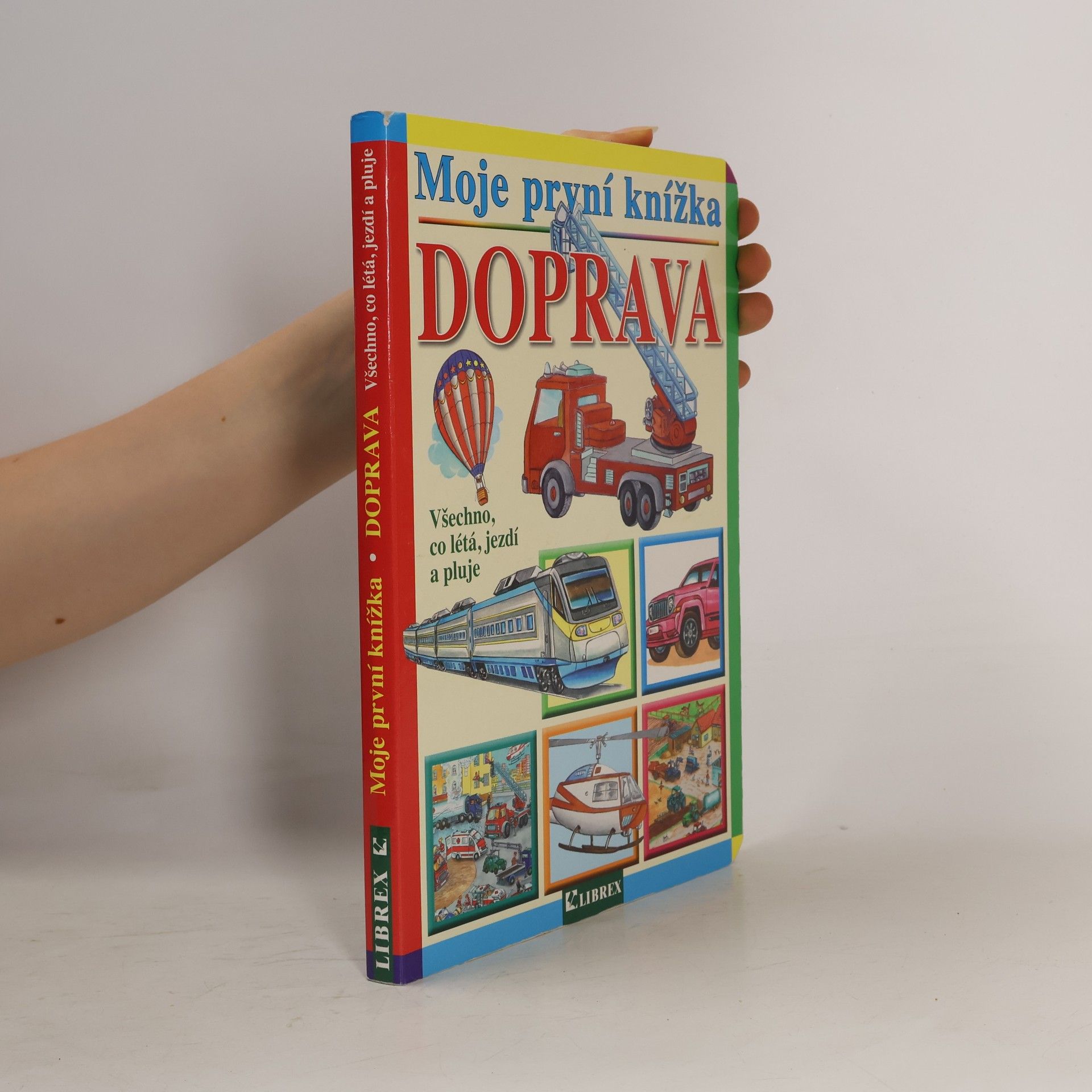 Kolektiv autorů Doprava : všechno co létá, jezdí a pluje