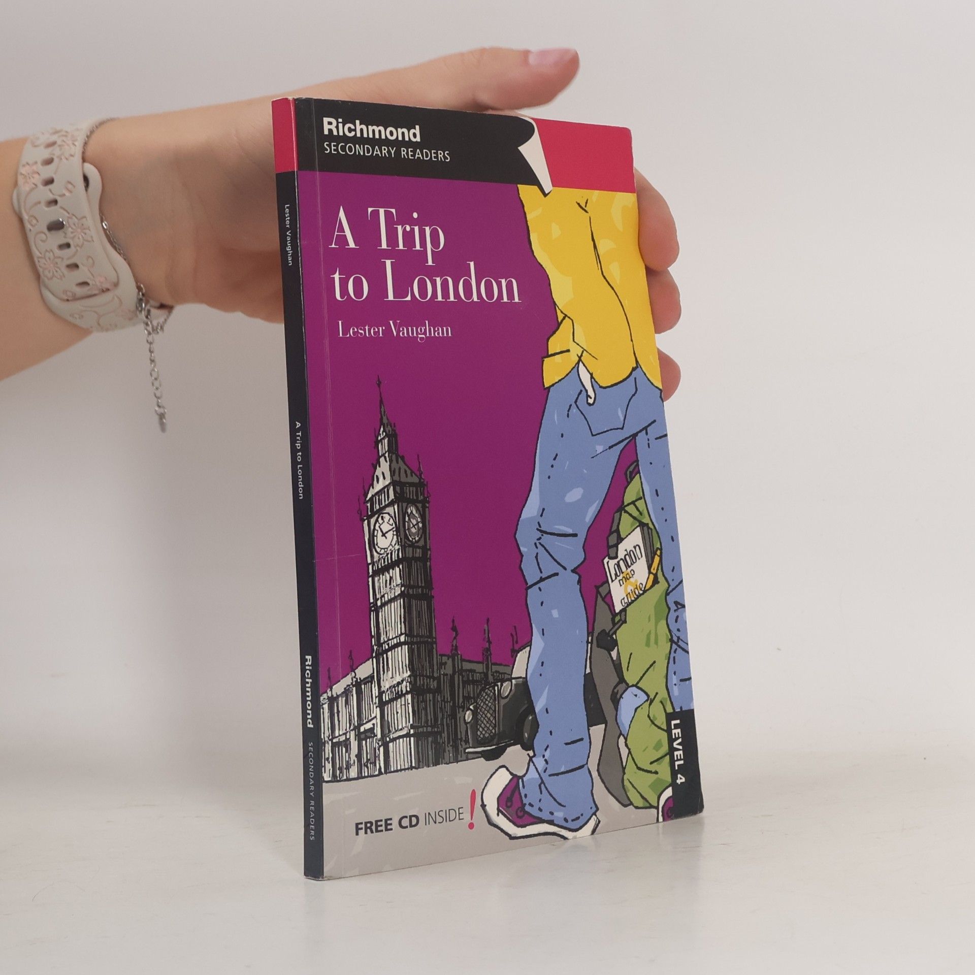 Lester Vaughan Richmond Secondary Readers 4. A Trip to London