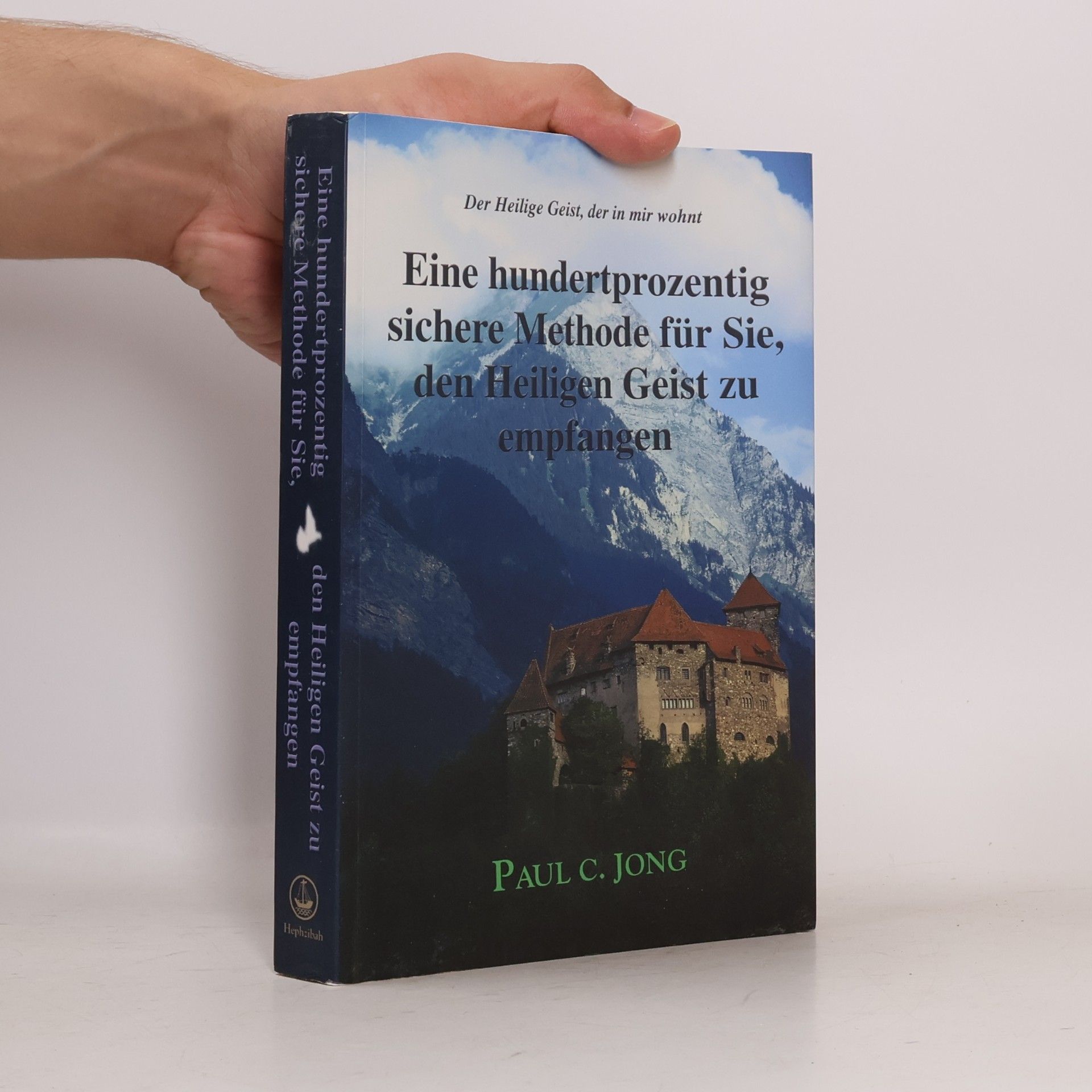 Eine hundertprozentig sichere Methode für Sie, den heiligen Geist zu empfangen