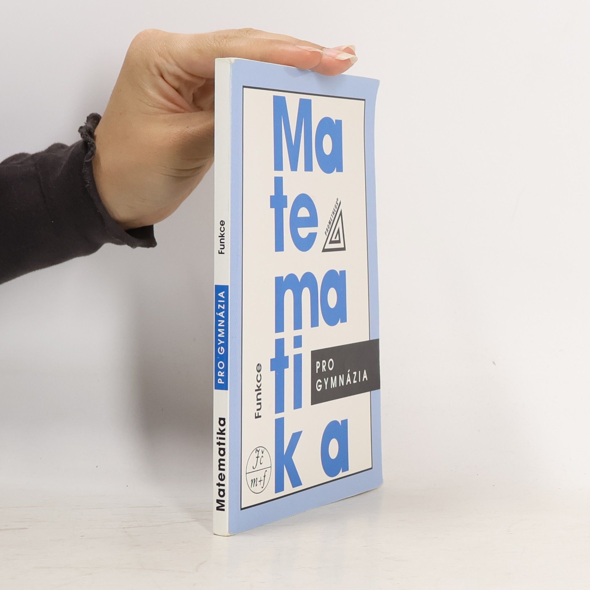 Oldřich Odvárko Matematika pro gymnázia: Funkce