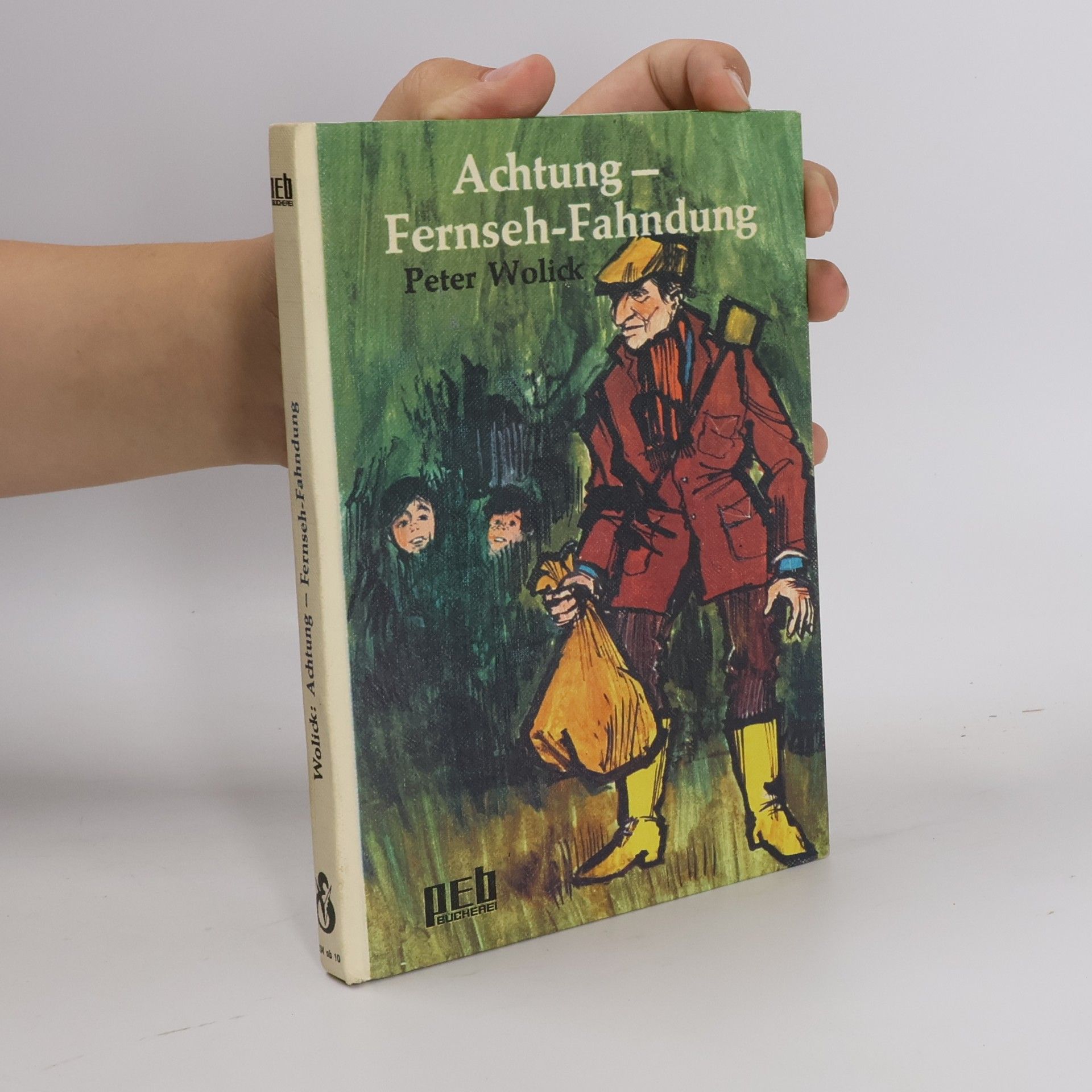 Peter Wolick Achtung - Fernseh - Fahndung
