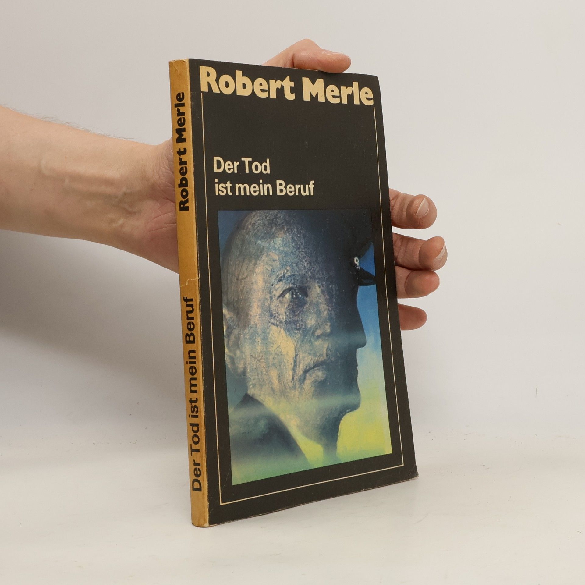 Robert Merle Der Tod ist mein Beruf
