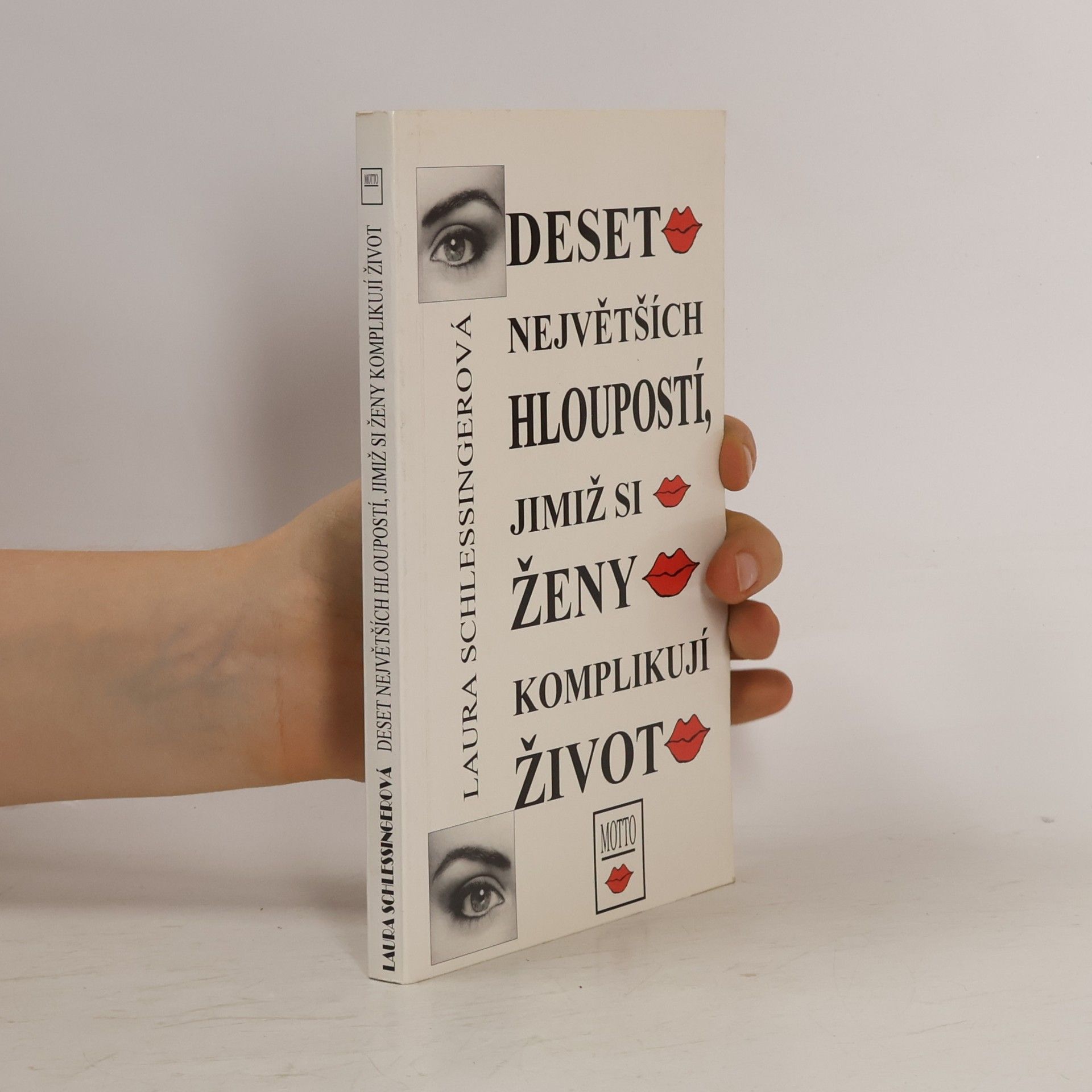 Laura Schlessinger Deset největších hloupostí, jimiž si ženy komplikují život