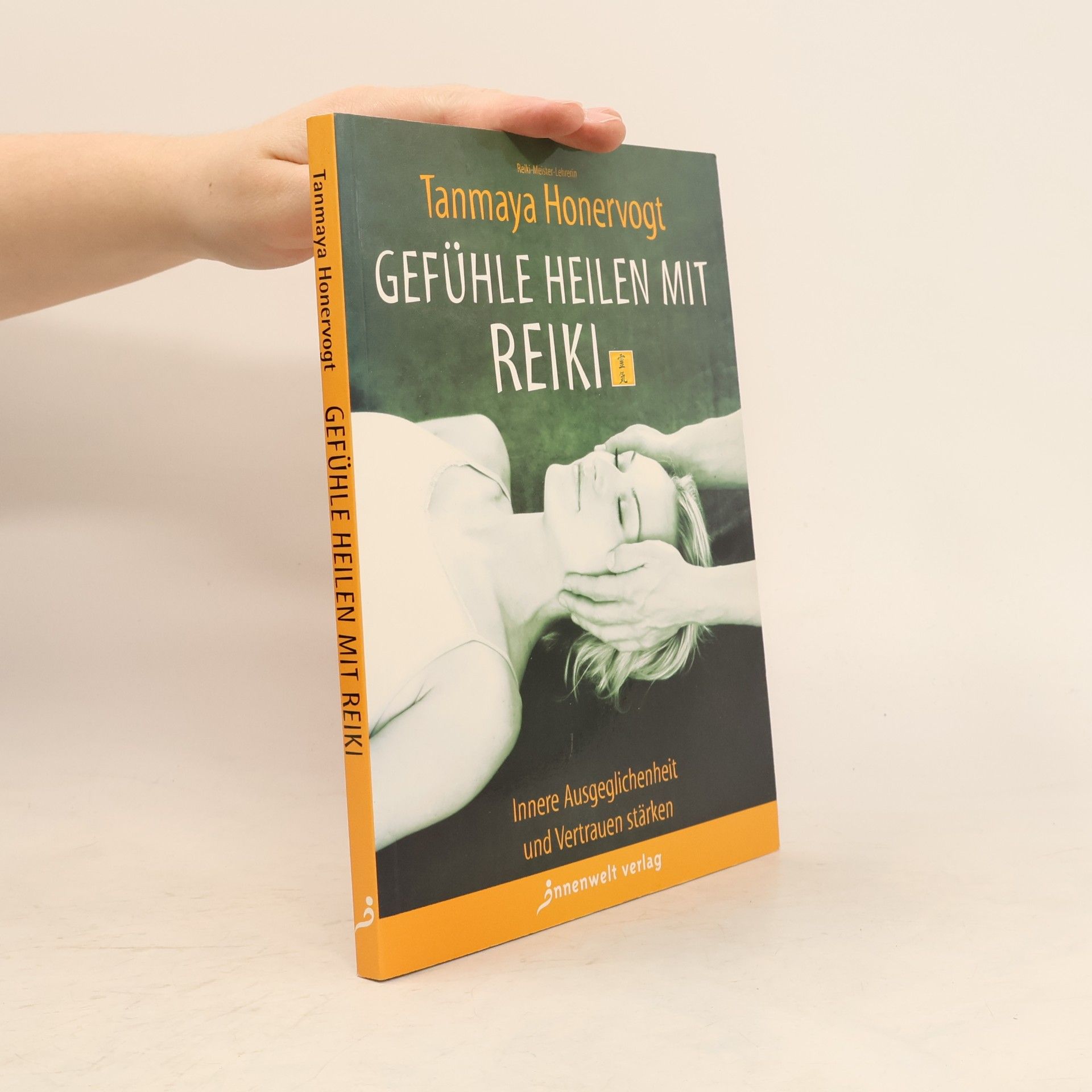 Tanmaya Honervogt Gefühle Heilen mit Reiki