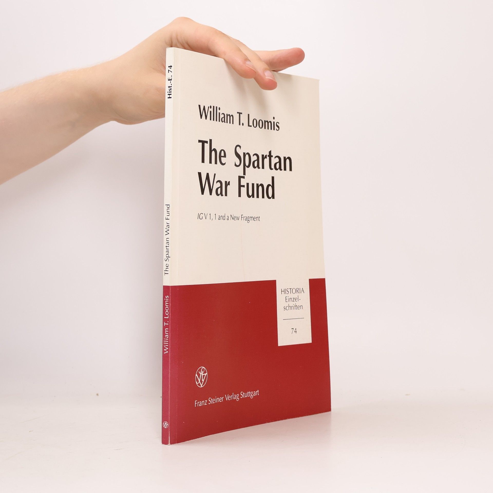 William T. Loomis Historia-Einzelschriften - 74: The Spartan War Fund