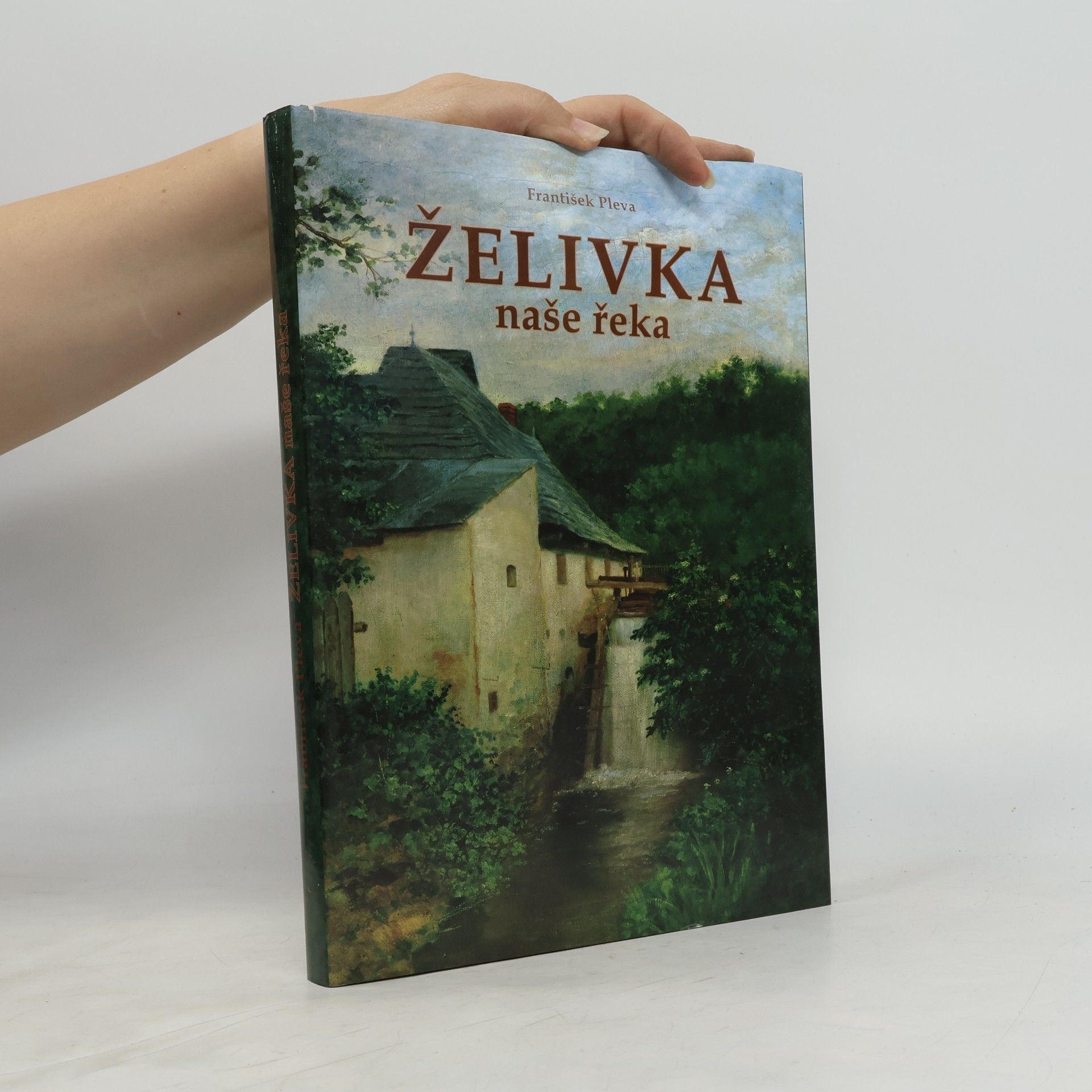 František Pleva Želivka: naše řeka