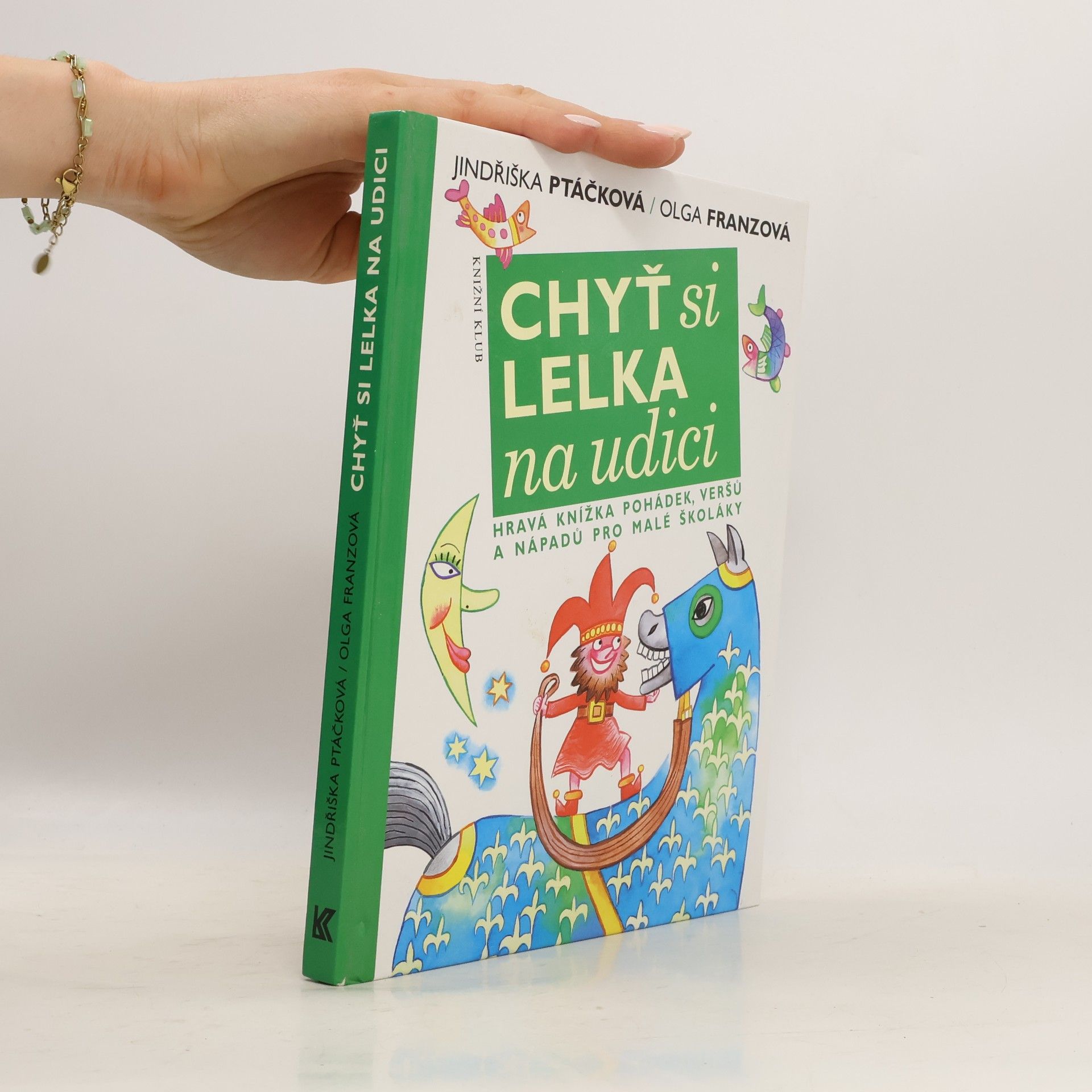 Chyť si lelka na udici. Hravá knížka pohádek, veršů a nápadů pro malé školáky
