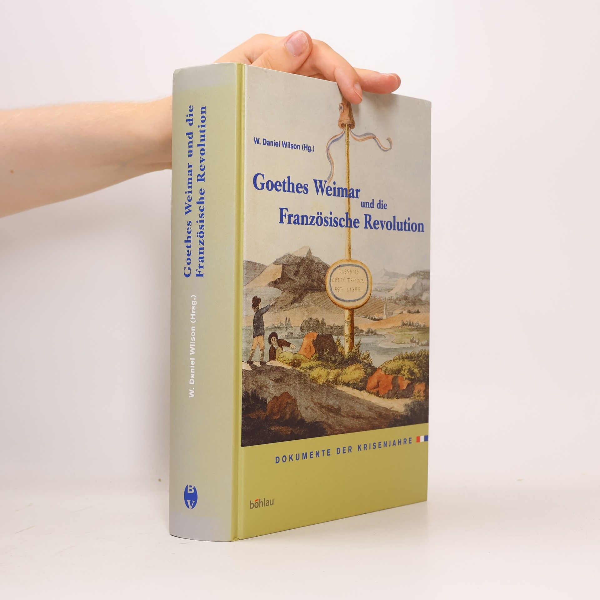 W. Daniel Wilson Goethes Weimar und die Französische Revolution