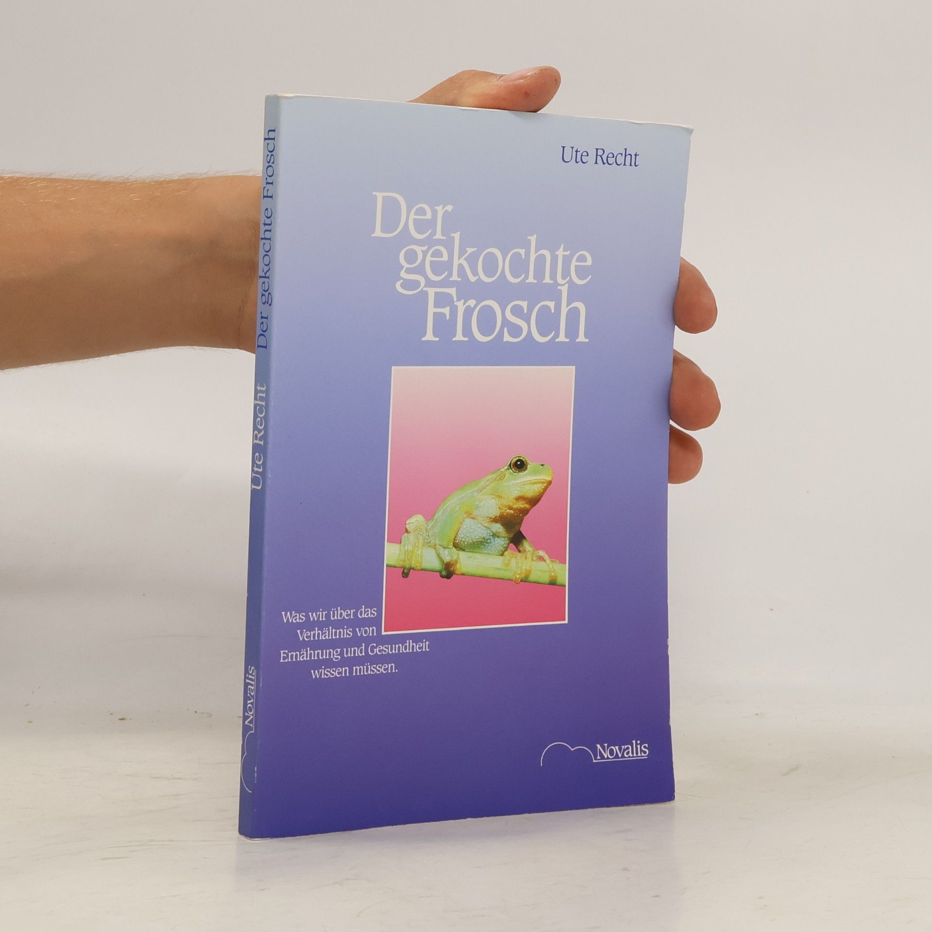 Ute Recht Der gekochte Frosch