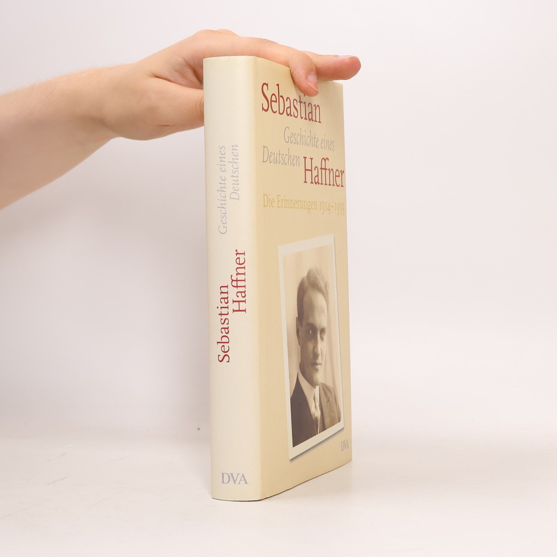 Sebastian Haffner Geschichte eines Deutschen. Die Erinnerungen 1914-1933