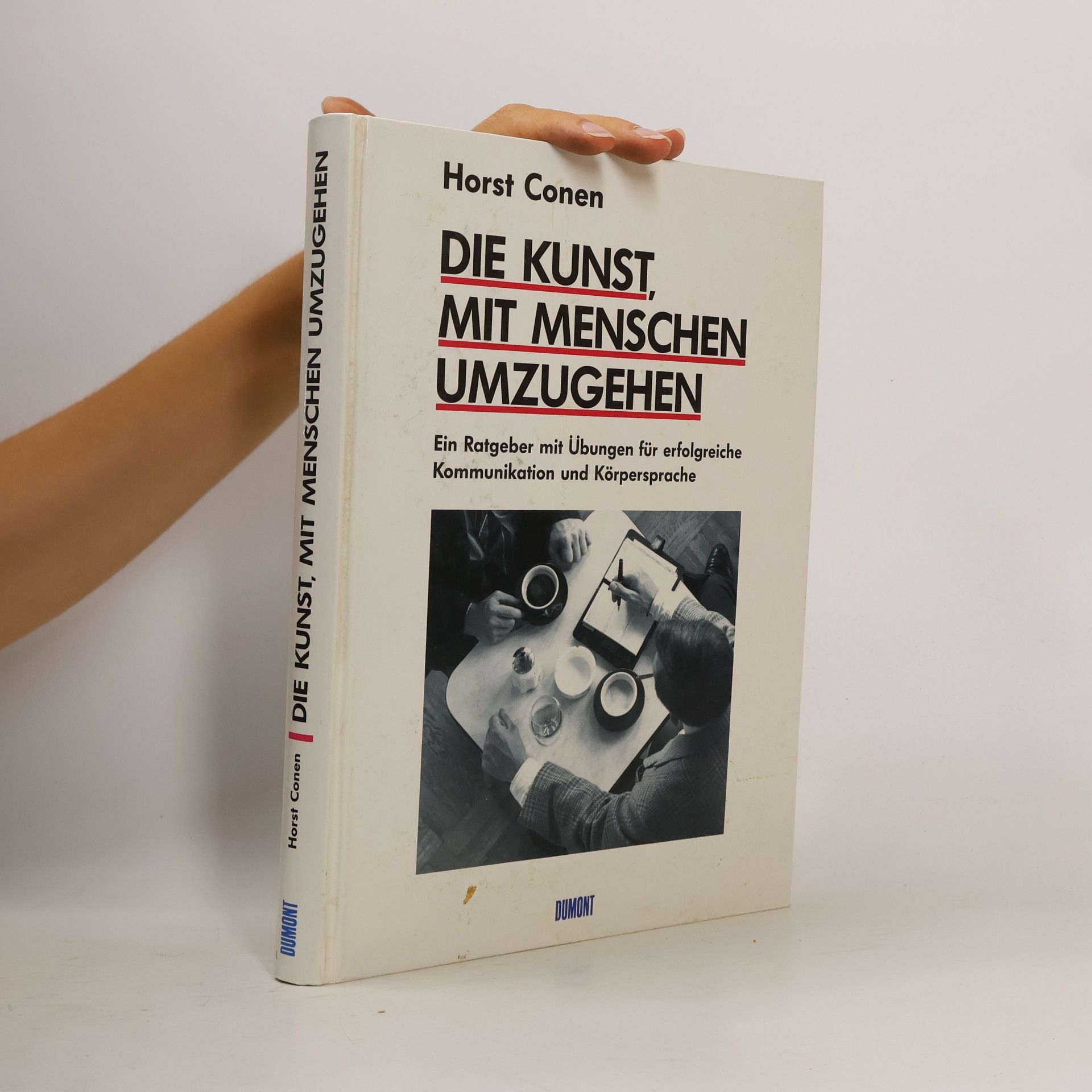 Horst Conen Die Kunst, mit Menschen umzugehen