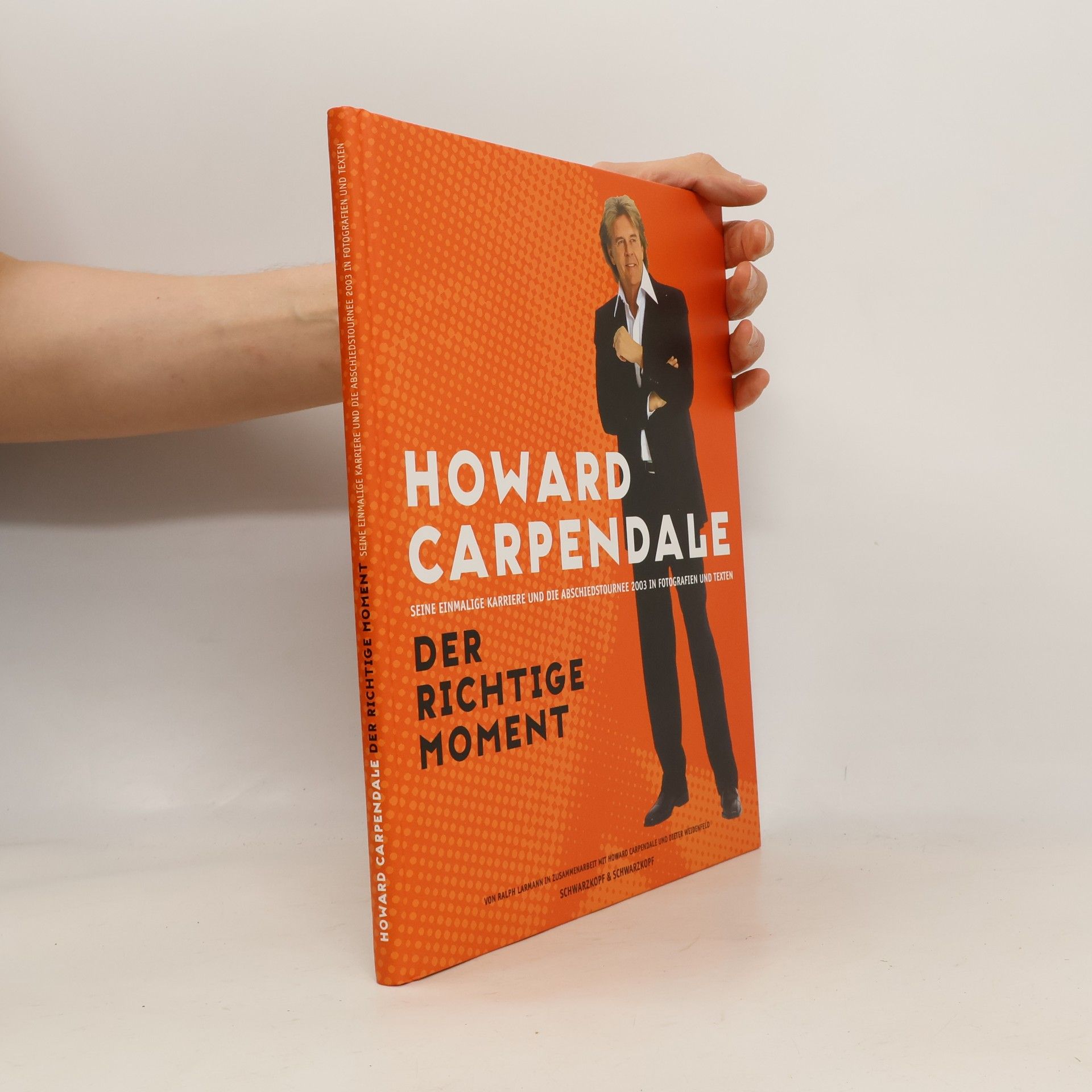 Ralph Larmann Howard Carpendale - der richtige Moment