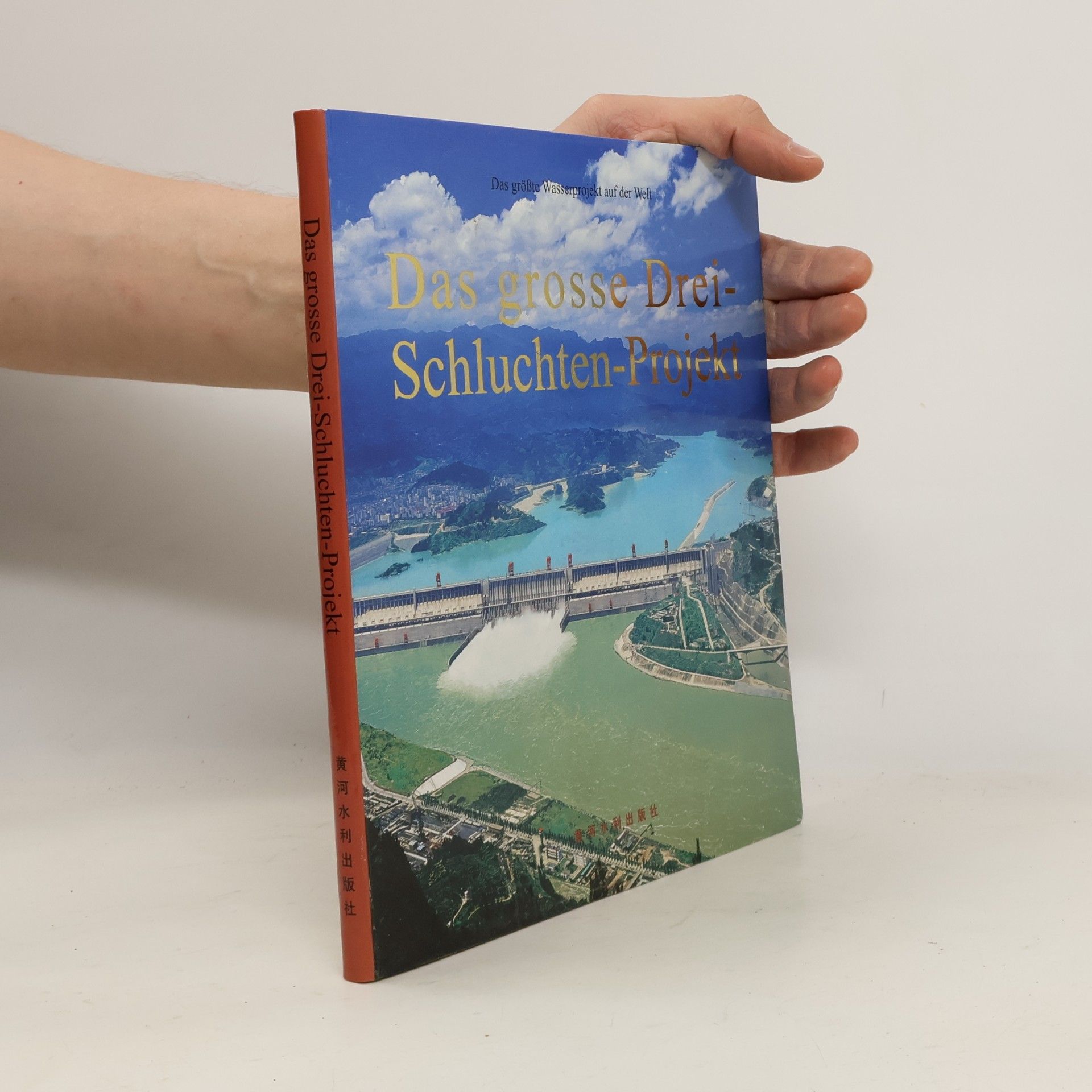 Various authors Das grosse Drei-Schluchten-Projekt