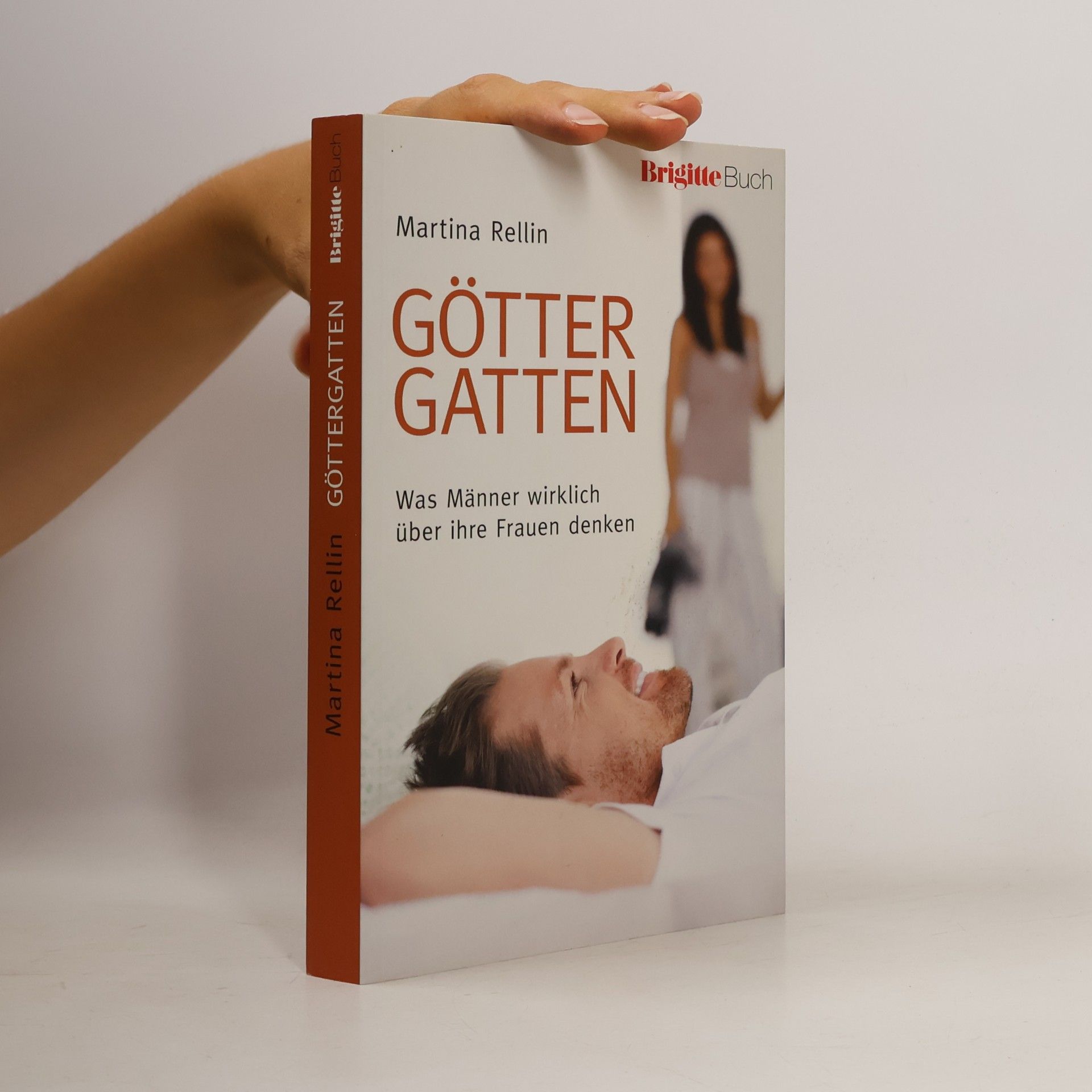 Martina Rellin Göttergatten. Was Männer wirklich über ihre Frauen denken