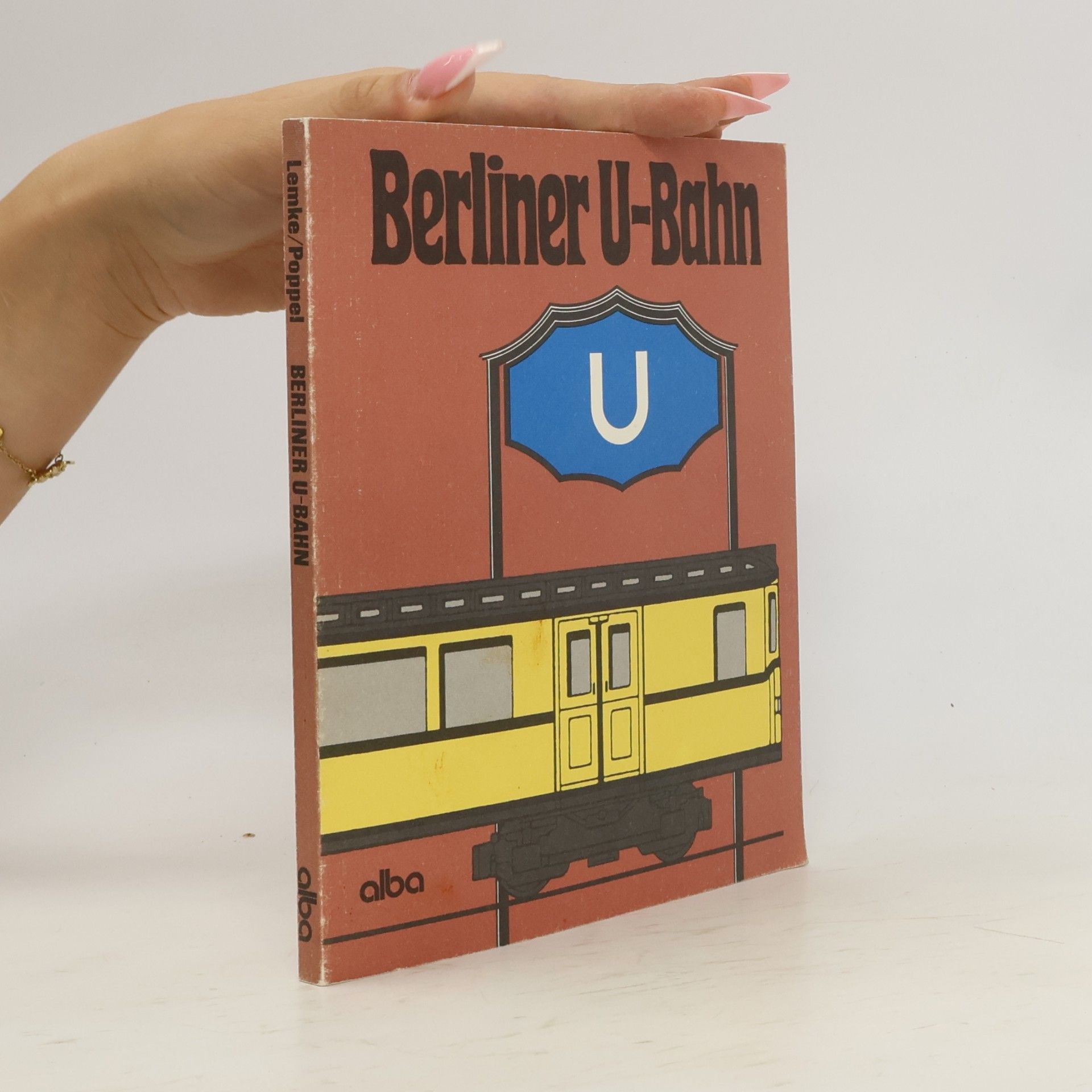 Heinz-Ulrich Lemke Berliner U-Bahn
