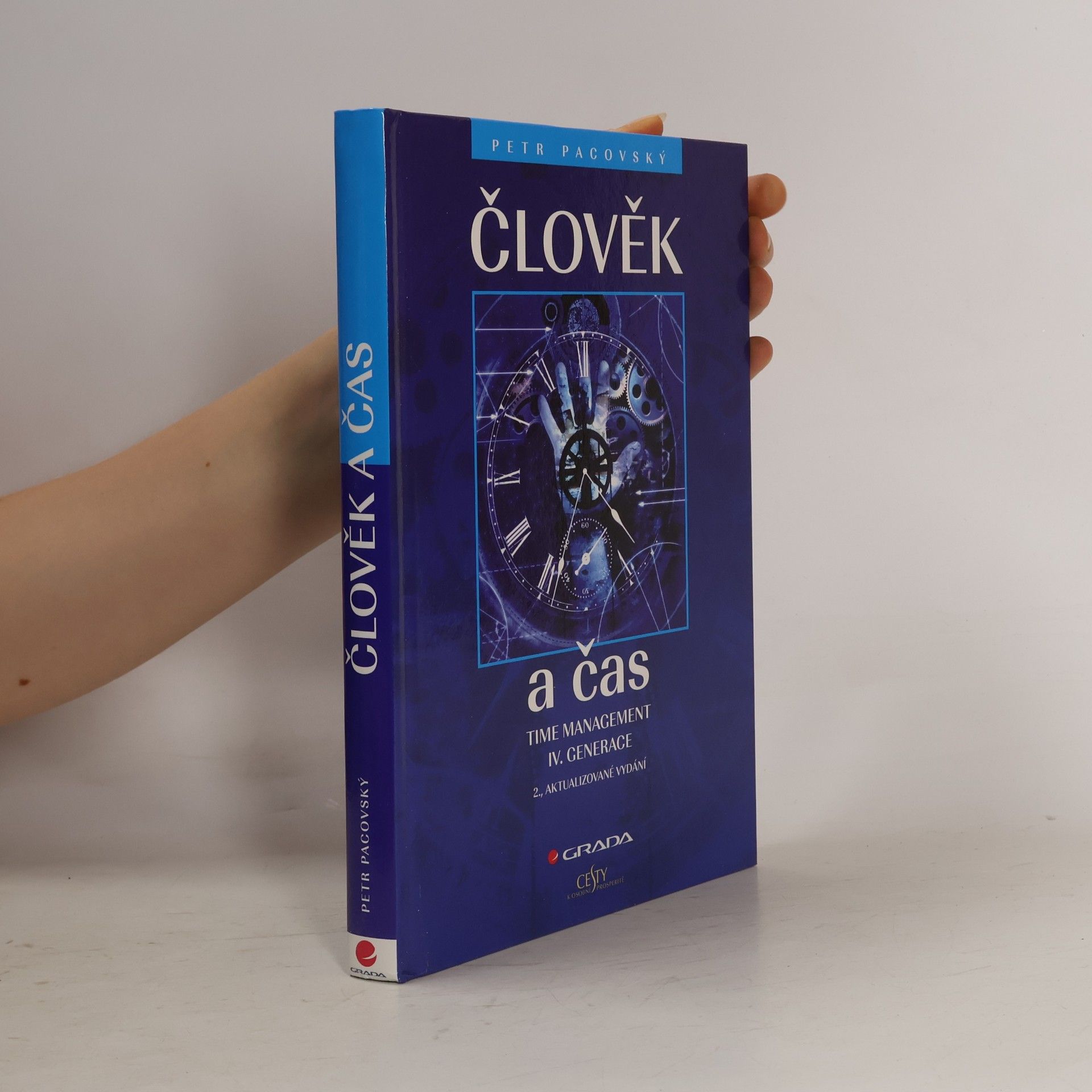 Petr Pacovský Člověk a čas. Time management IV. generace