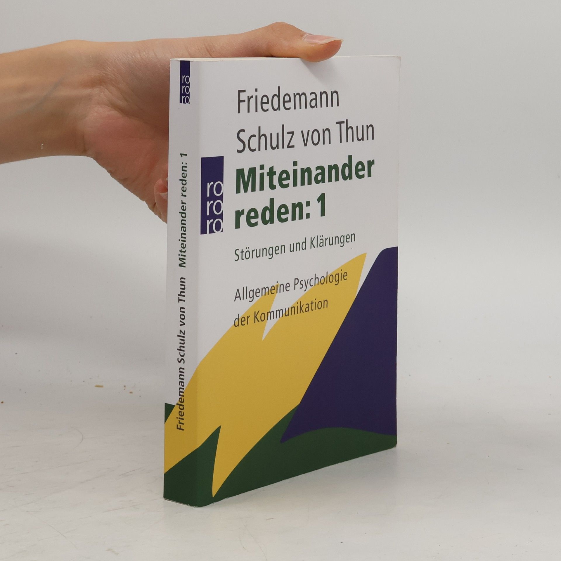Friedemann Schulz von Thun Miteinander reden 1. Störungen und Klärungen