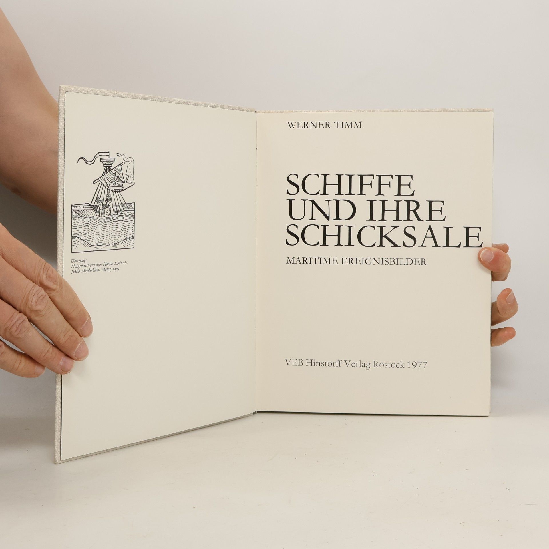 Werner Timm Schiffe und ihre Schicksale. Maritime Ereignisbilder