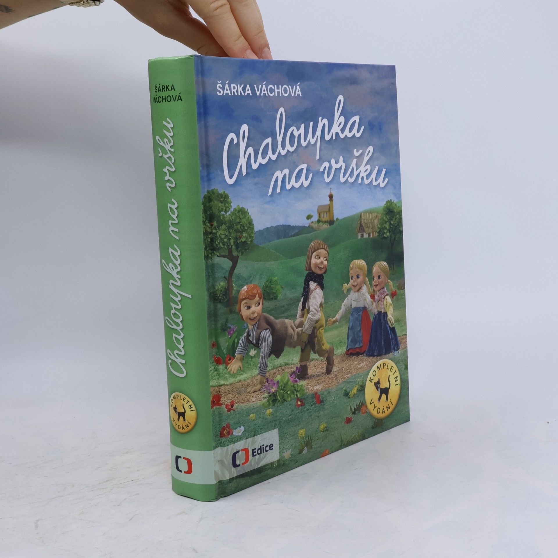 Šárka Váchová Chaloupka na vršku : kompletní vydání