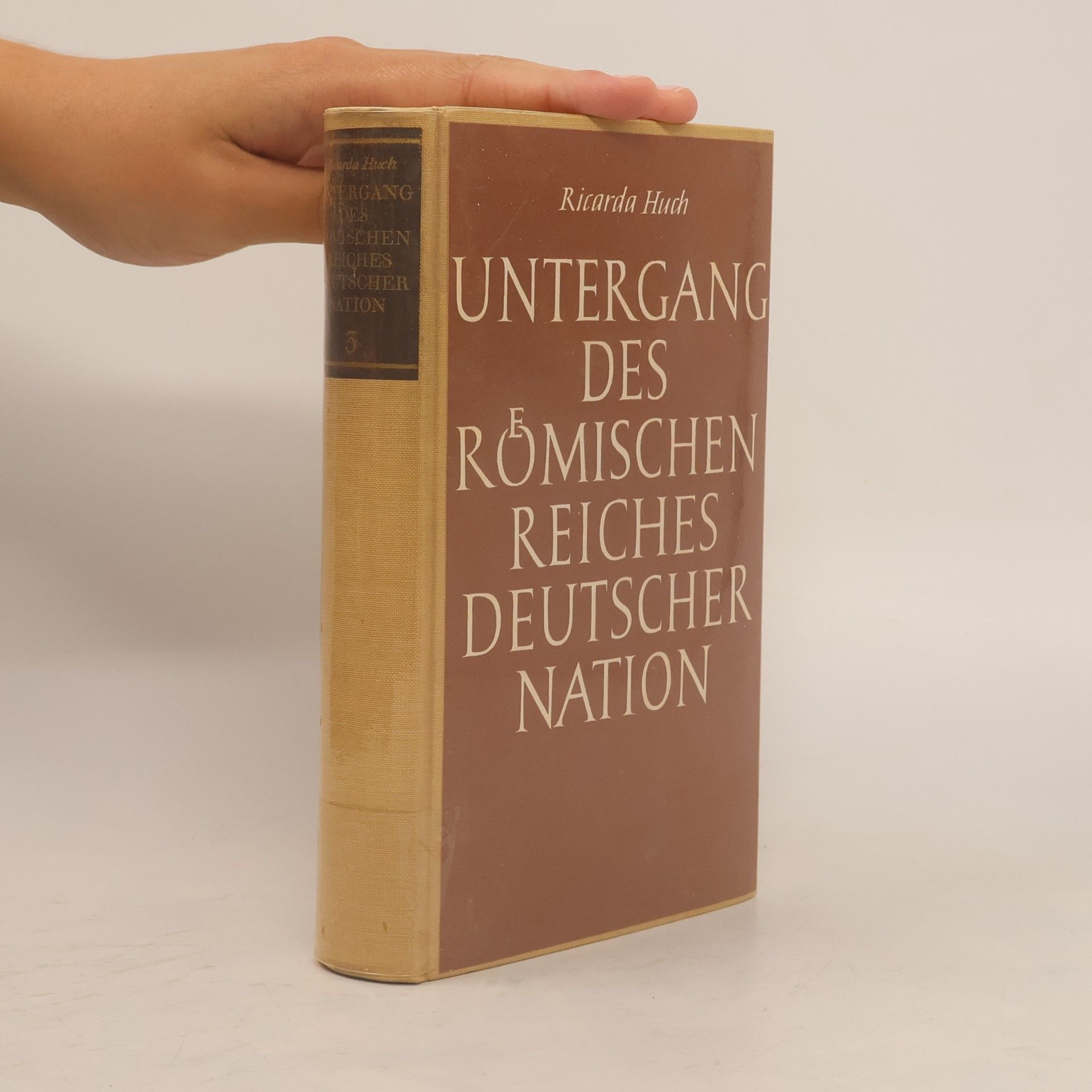Ricarda Huch Untergang des Römischen Reiches Deustcher Nation