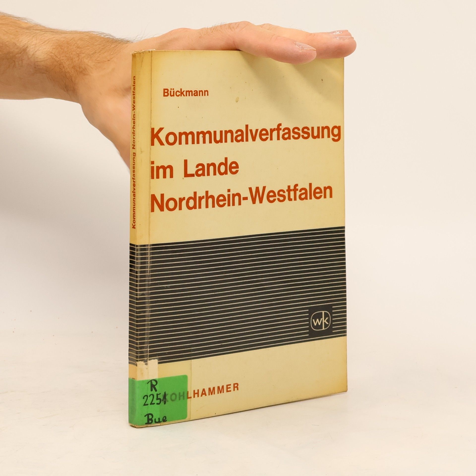 Walter Bückmann Kommunalverfassung im lande Nordrhein-Westfalen