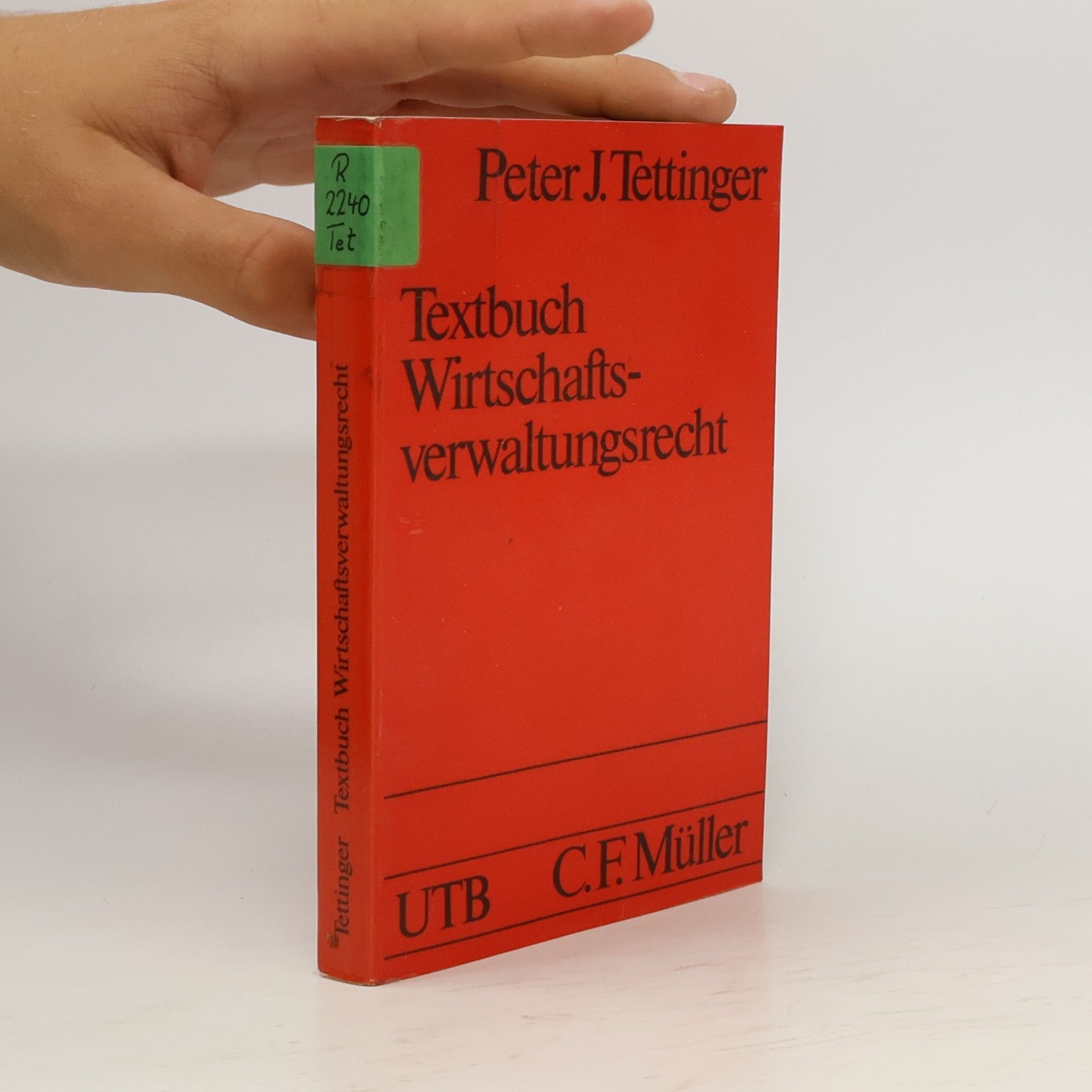 Peter J. Tettinger Textbuch Wirtschaftsverwaltungsrecht